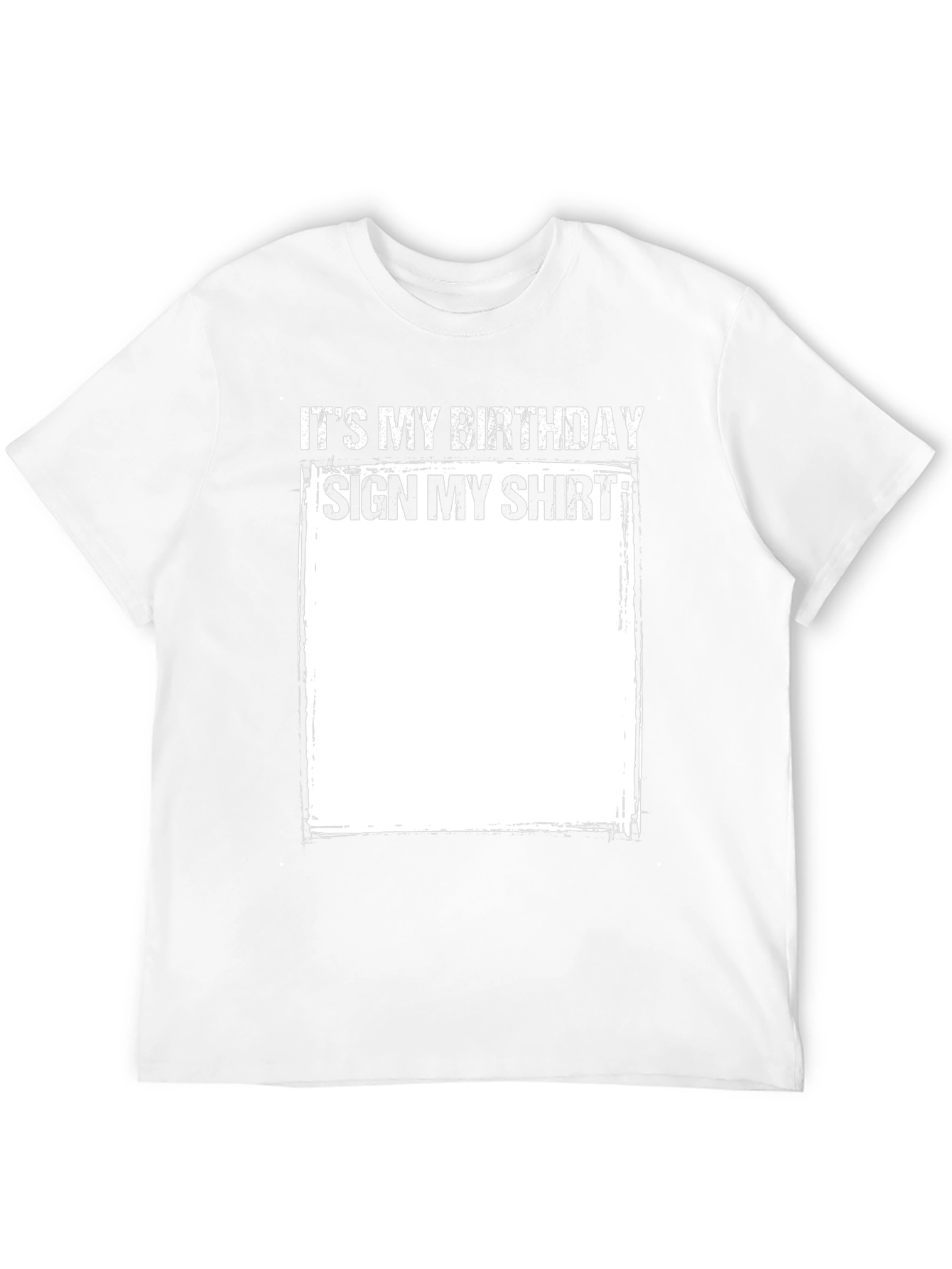Birthday Sign My Shirt Tee - Fun Party Gift