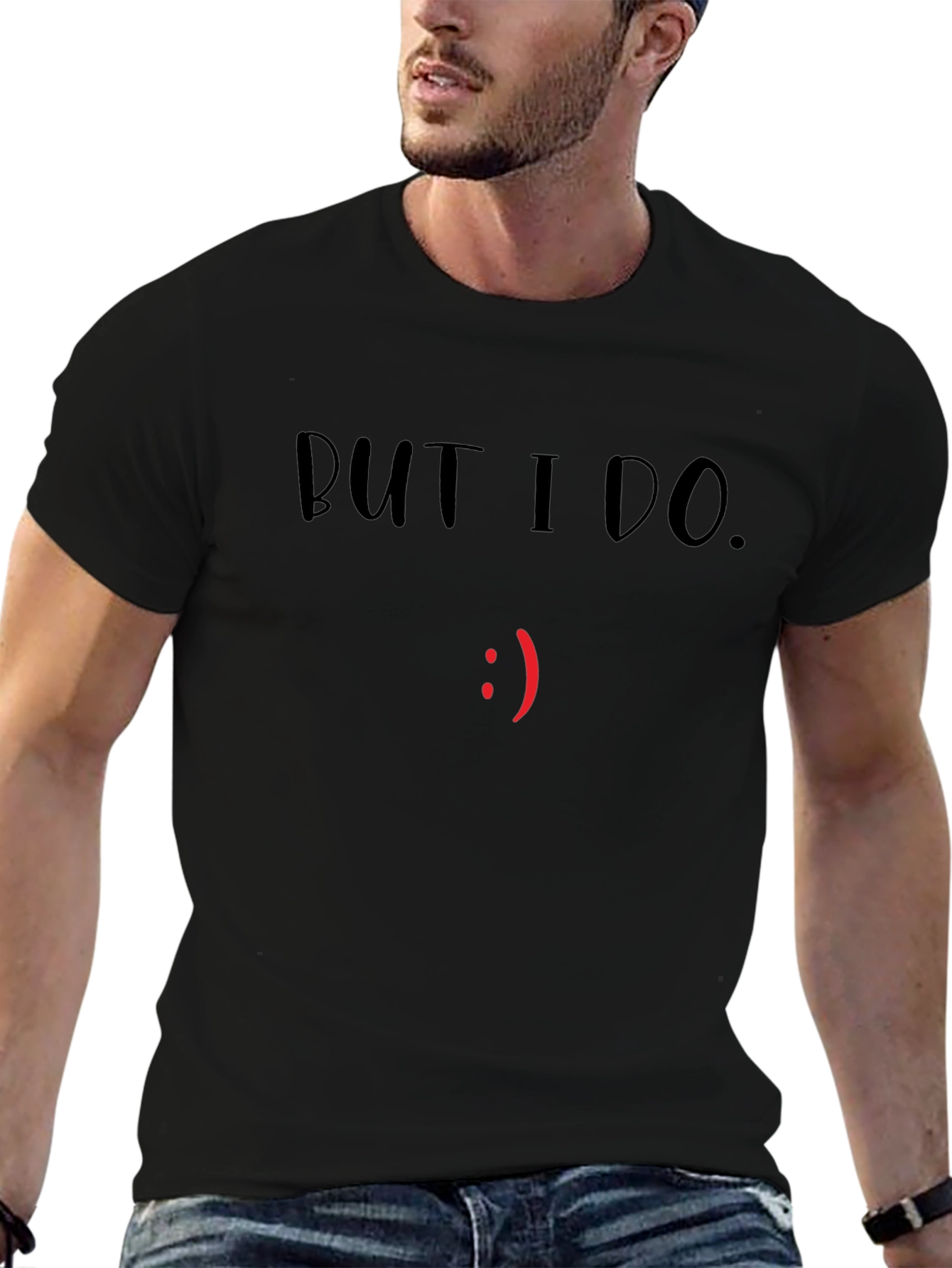 But I Do. Graphic Tee