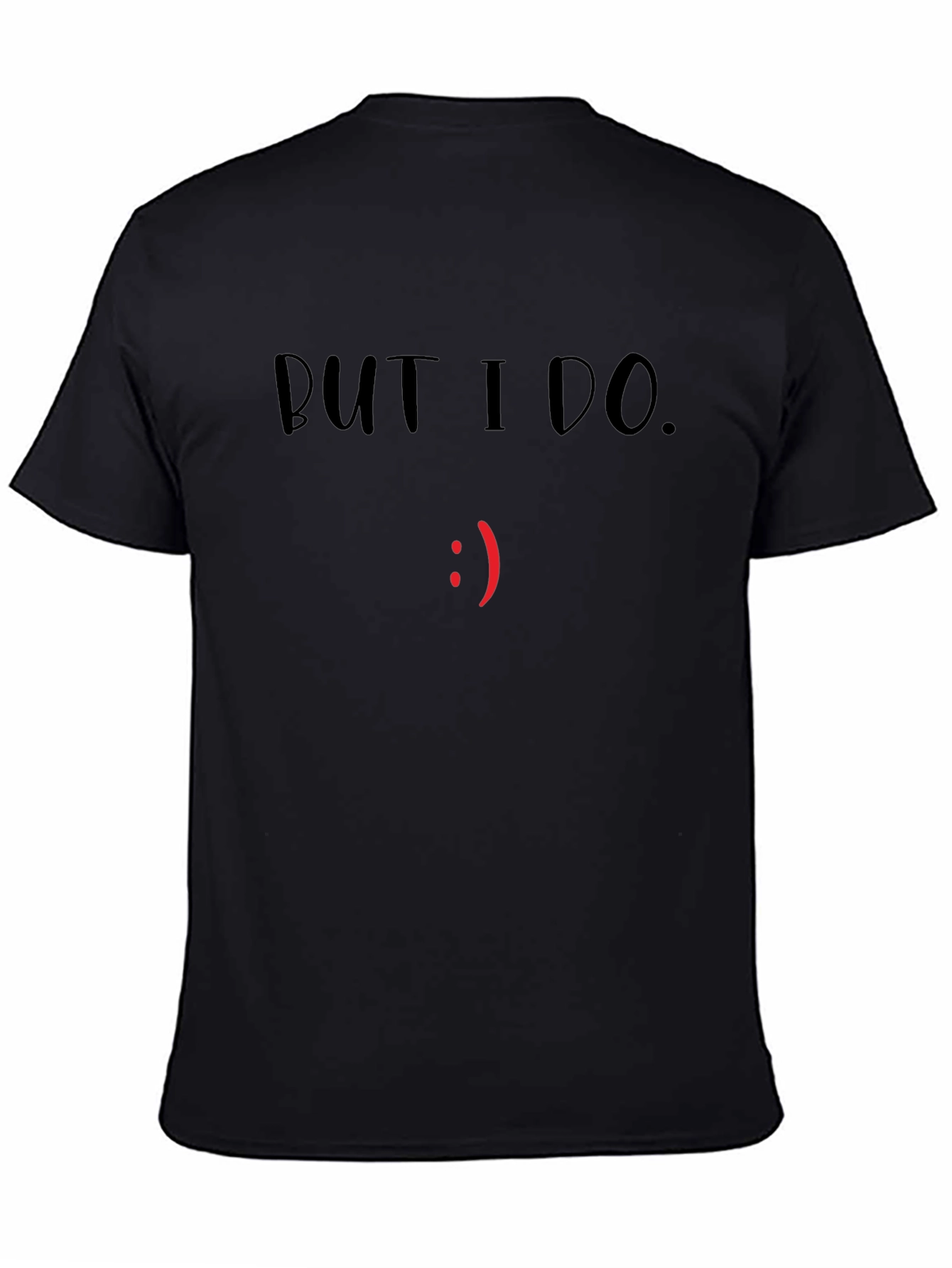 But I Do. Graphic Tee