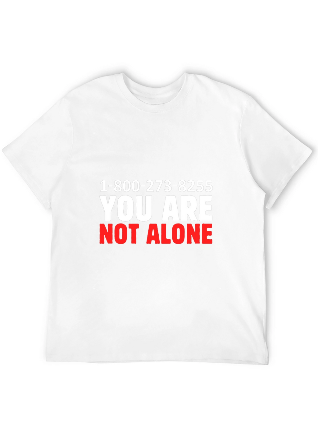 You Are Not Alone Tee
