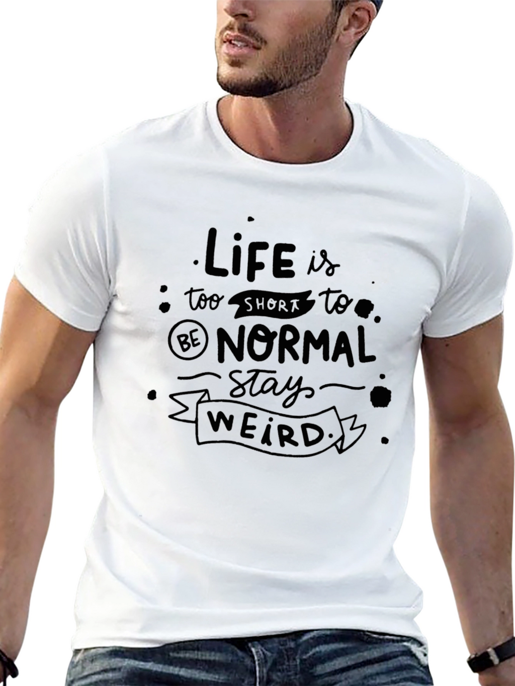 Life Is Too Short Stay Weird Black T-Shirt