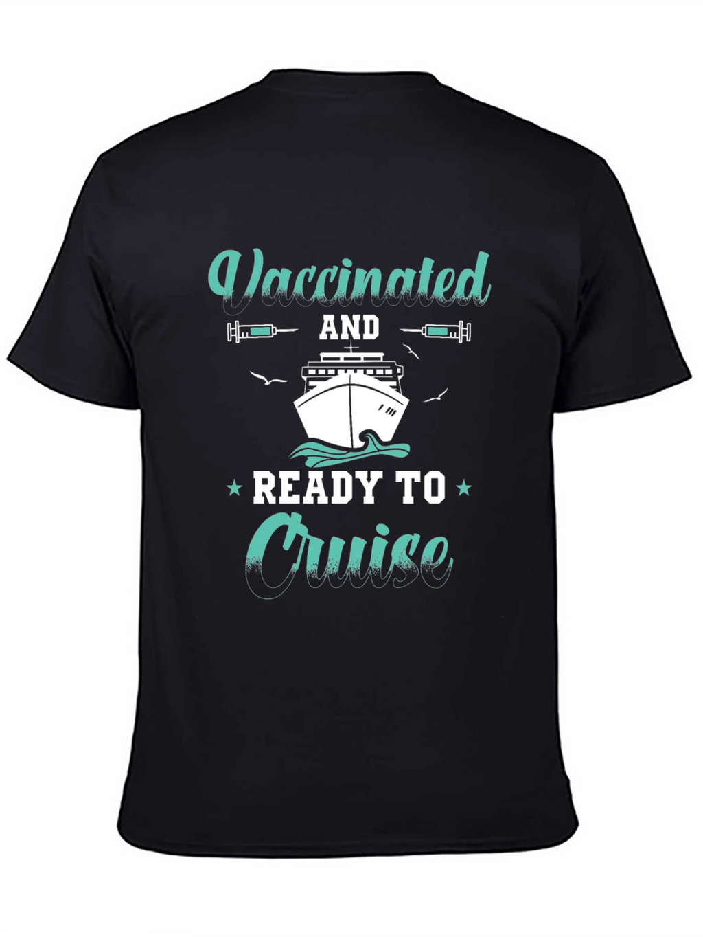 Vaccinated and Ready to Cruise T-Shirt