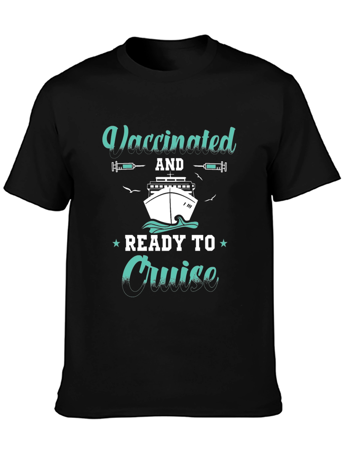 Vaccinated and Ready to Cruise T-Shirt