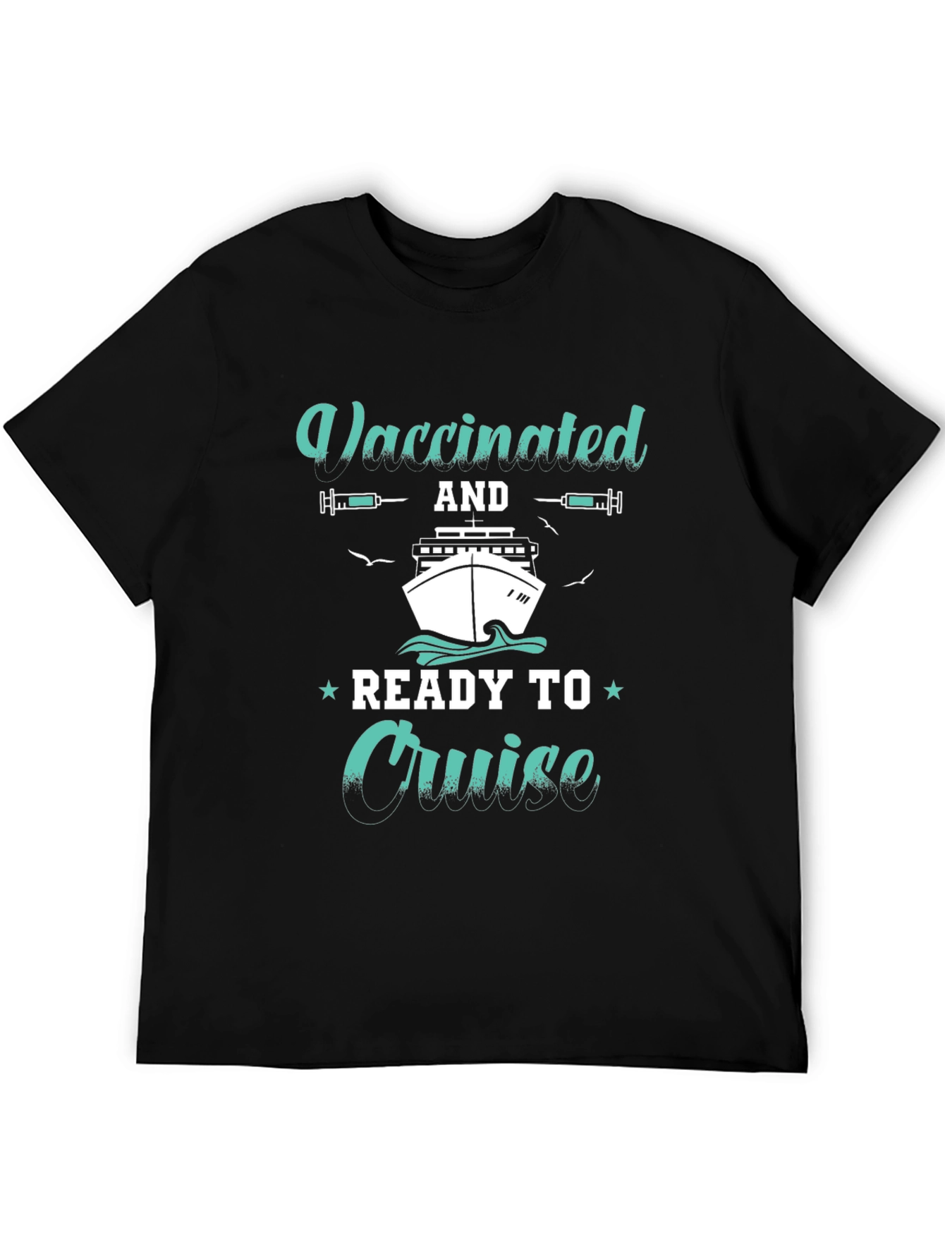 Vaccinated and Ready to Cruise T-Shirt