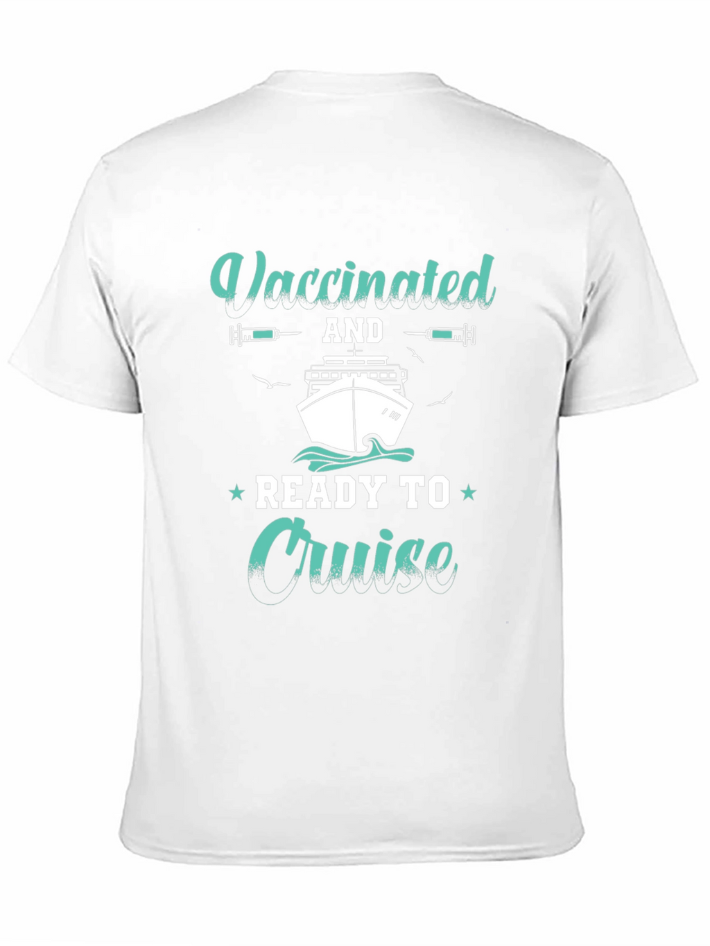 Vaccinated and Ready to Cruise T-Shirt