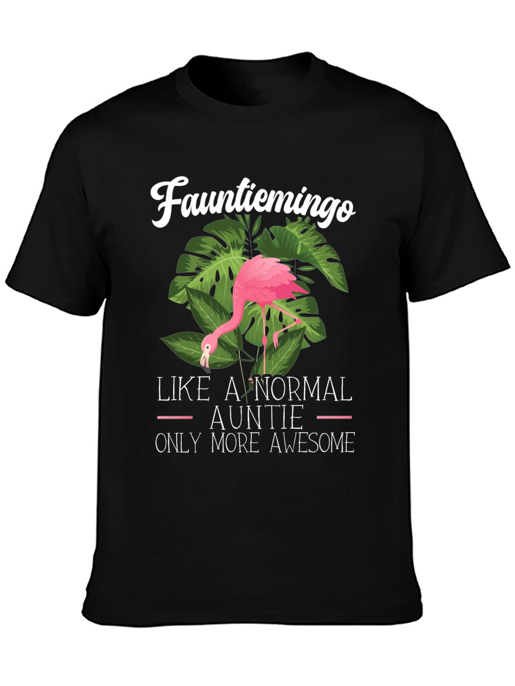 Funny Aunt Flamingo T-Shirt - Awesome Auntie Tee