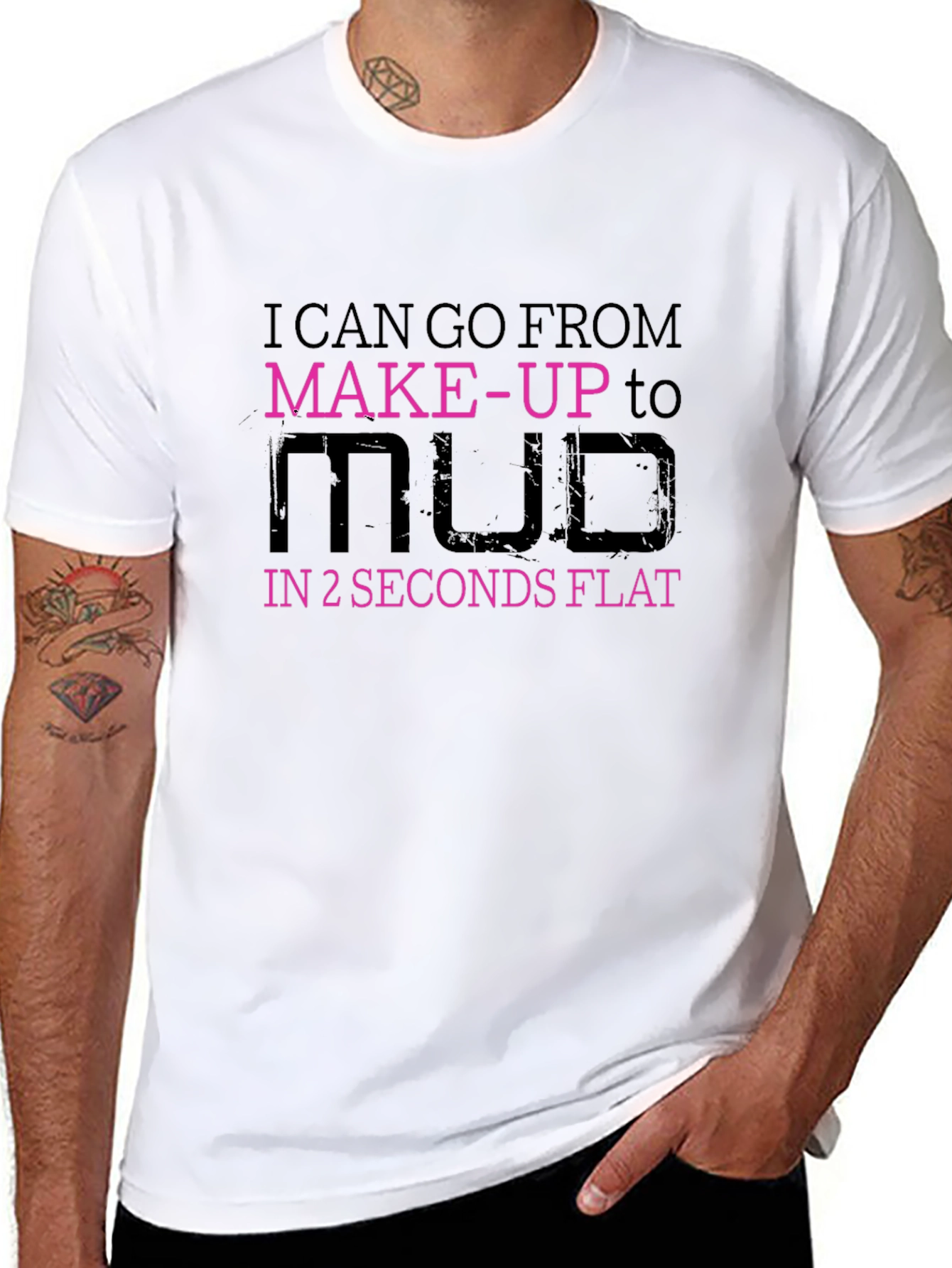 Makeup to Mud T-Shirt - Funny Graphic Tee