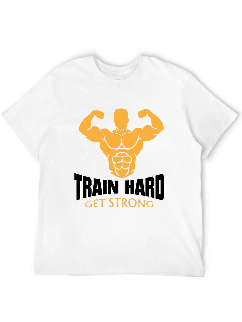 Train Hard Get Strong Black Graphic Tee