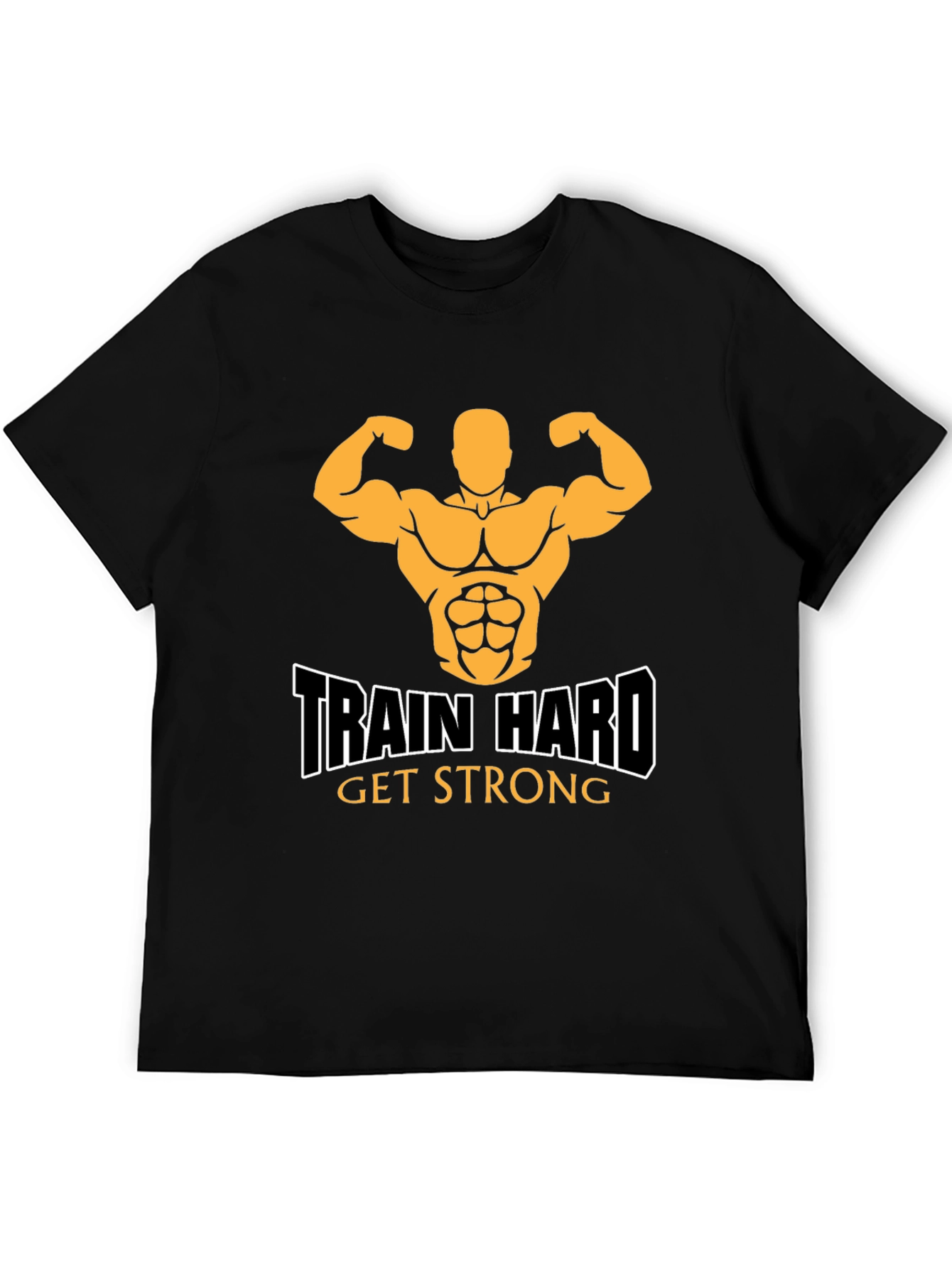 Train Hard Get Strong Black Graphic Tee