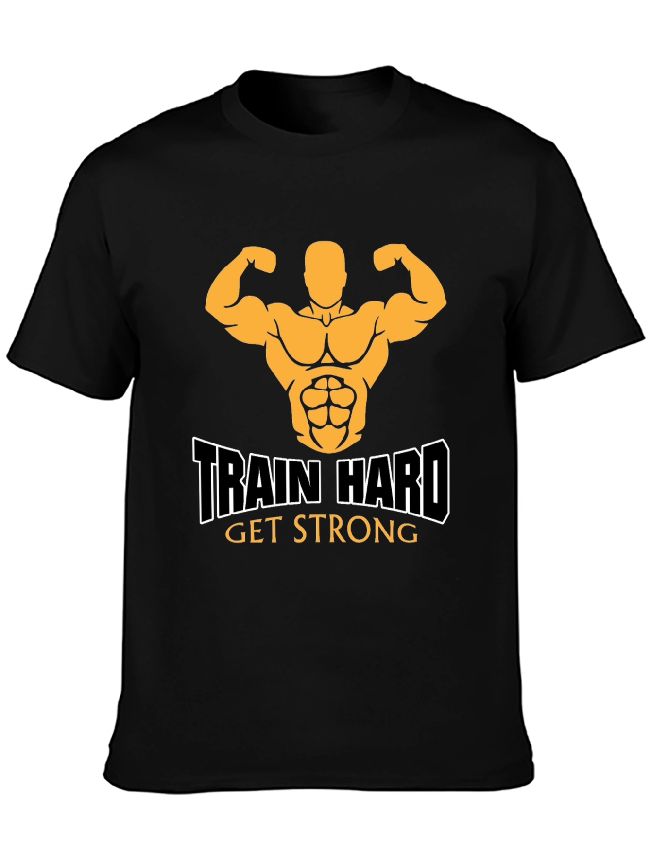 Train Hard Get Strong Black Graphic Tee