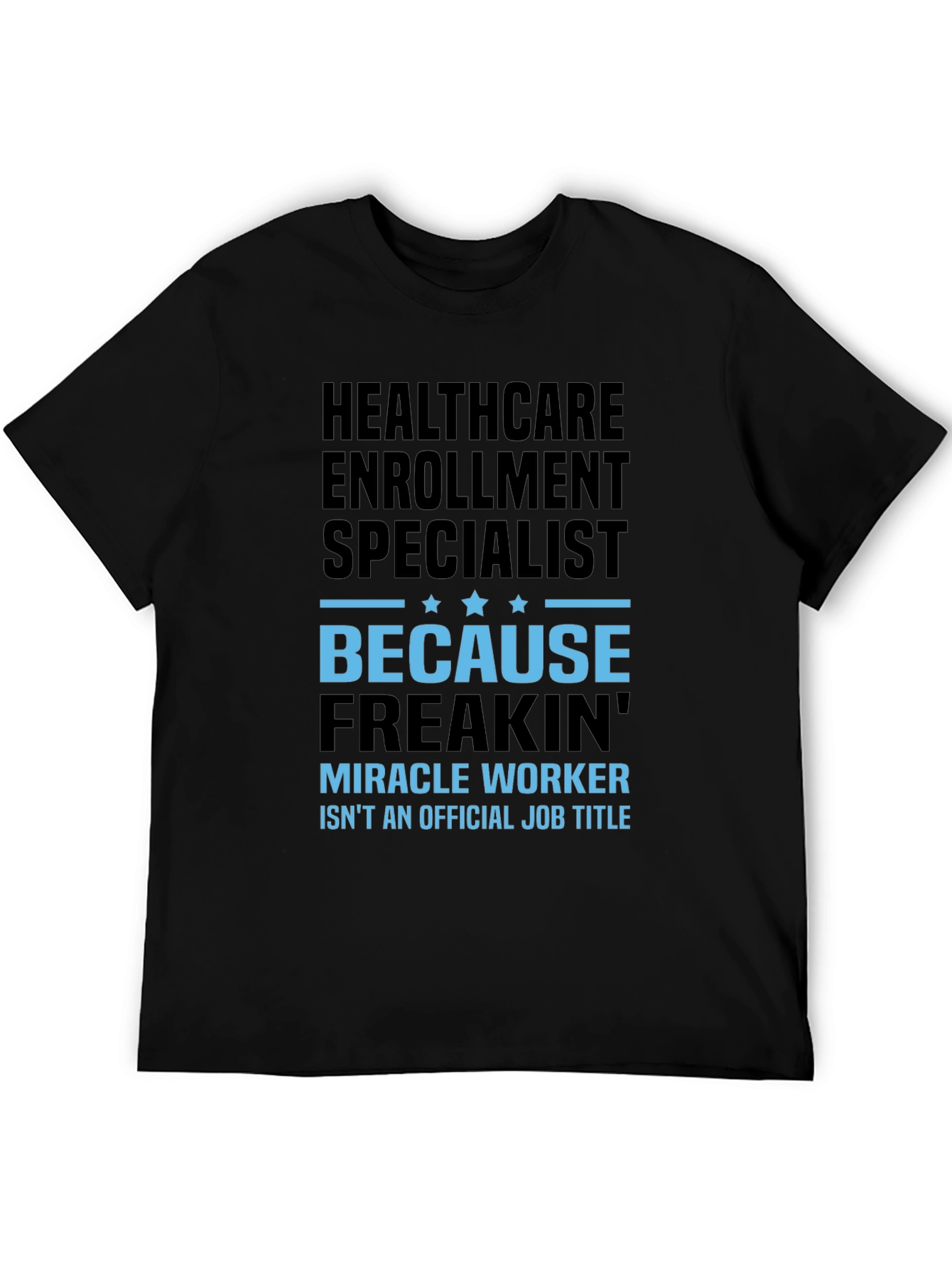 Healthcare Enrollment Specialist T-Shirt