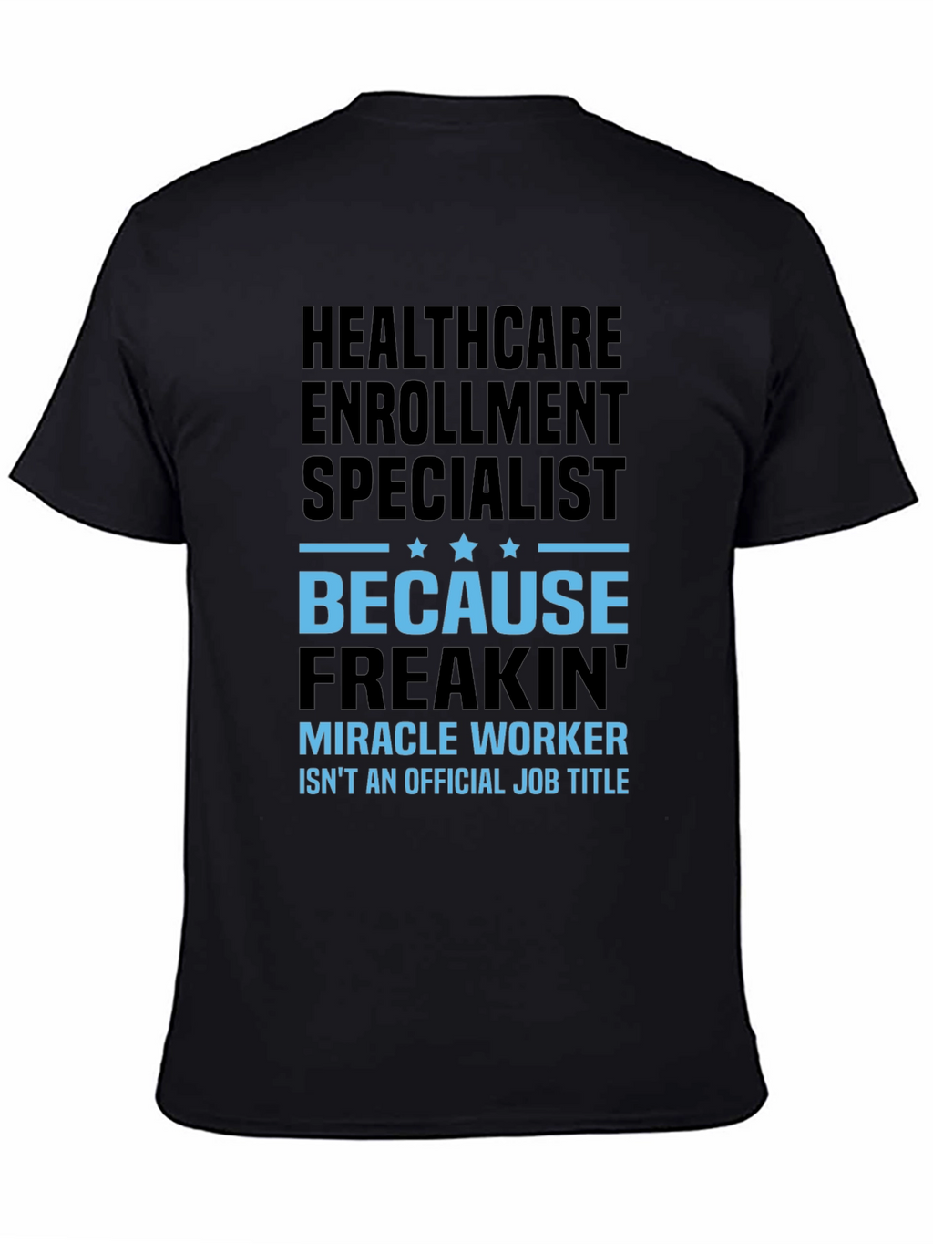 Healthcare Enrollment Specialist T-Shirt