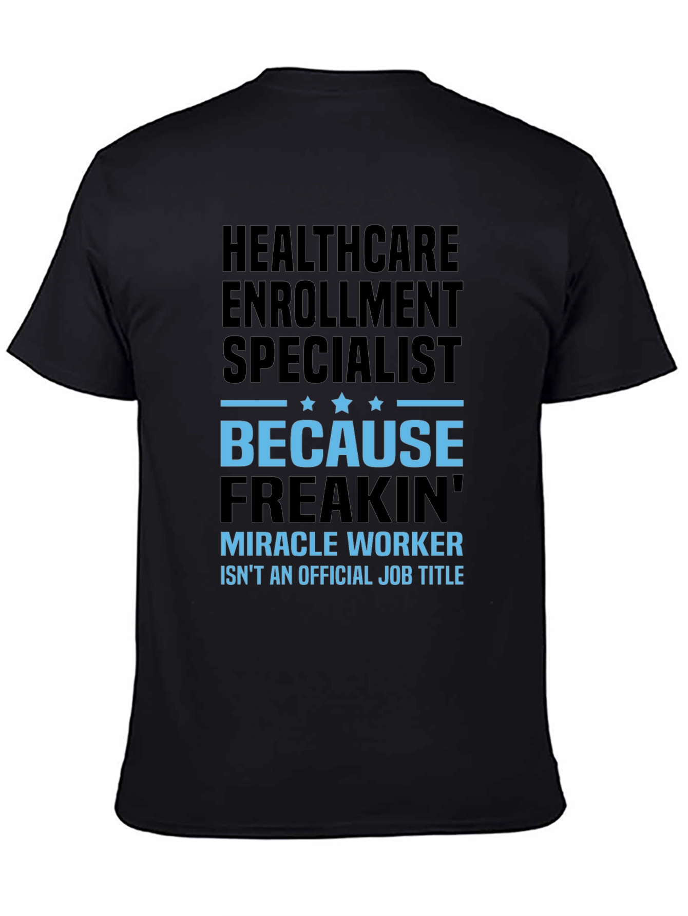 Healthcare Enrollment Specialist T-Shirt