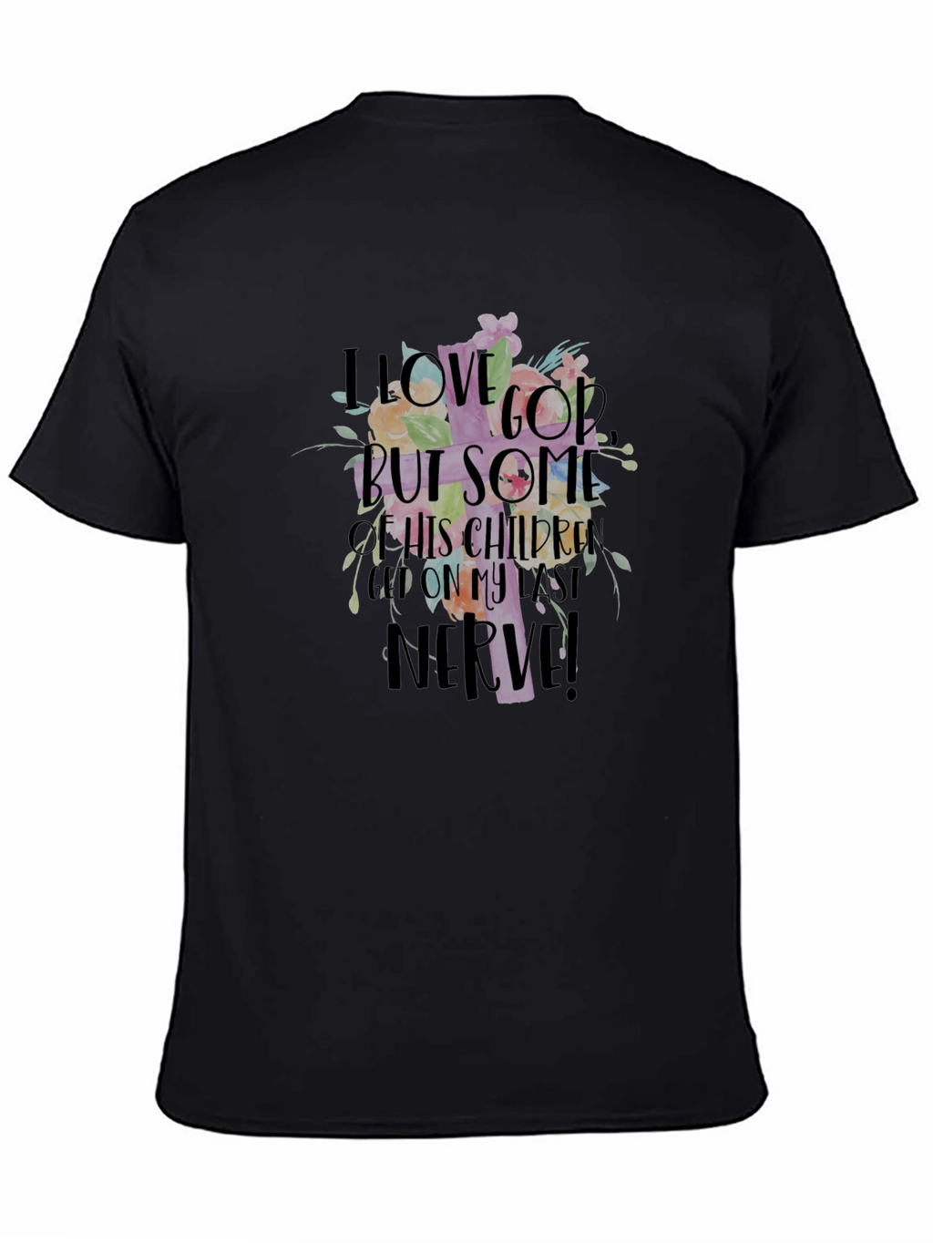 I Love God T-Shirt Funny Christian Humor Tee