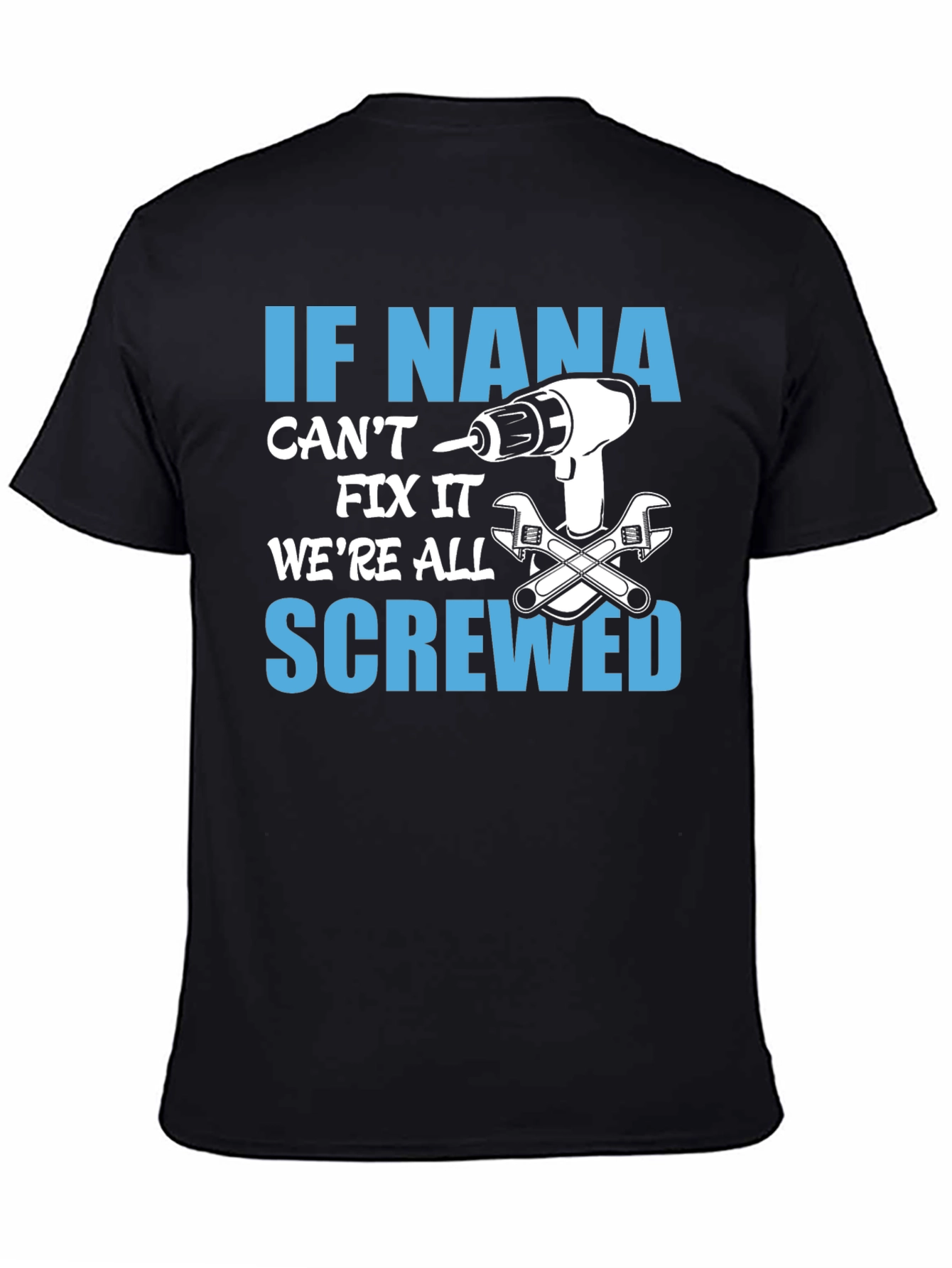 If Nana Cant Fix It T-Shirt