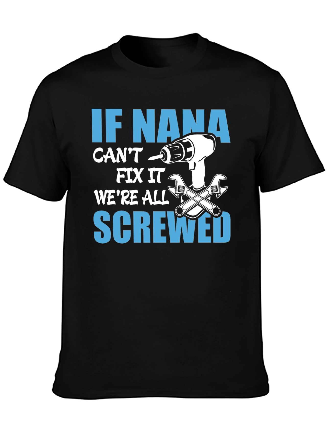 If Nana Cant Fix It T-Shirt
