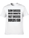 Motivational T-Shirt - Slow vs Fast Success