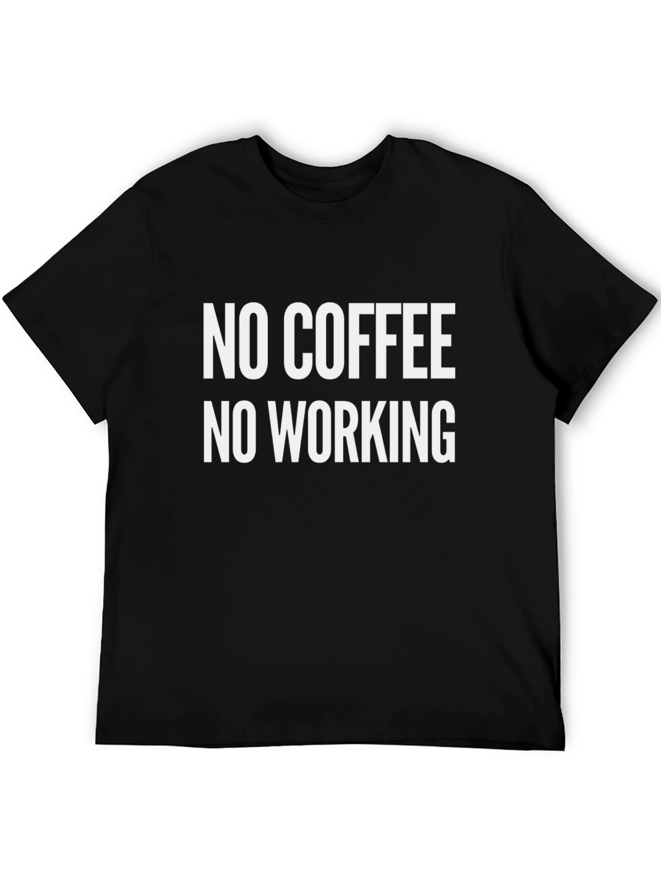 No Coffee No Working T-Shirt