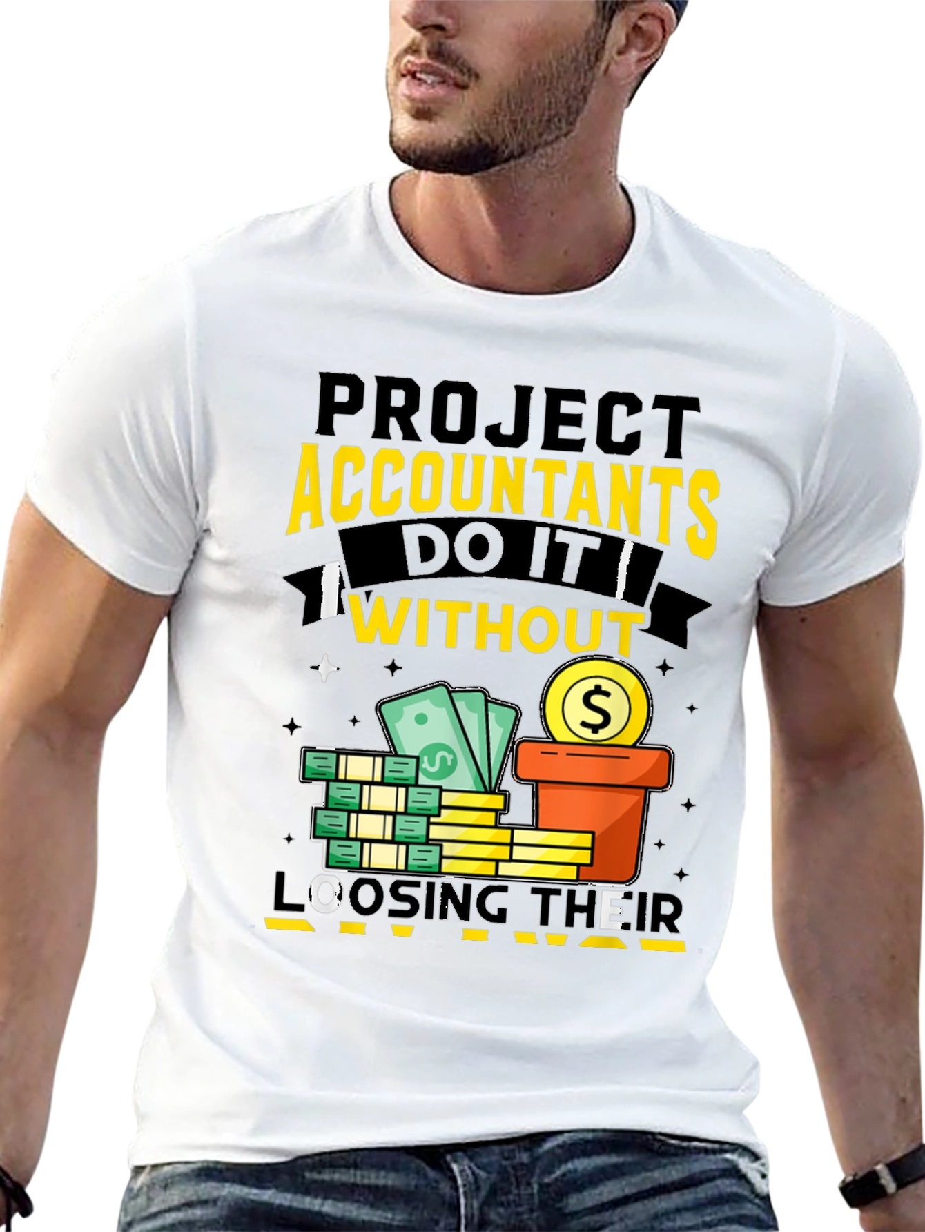 Project Accountants T-Shirt: Do It Without Loosing Their Mind!
