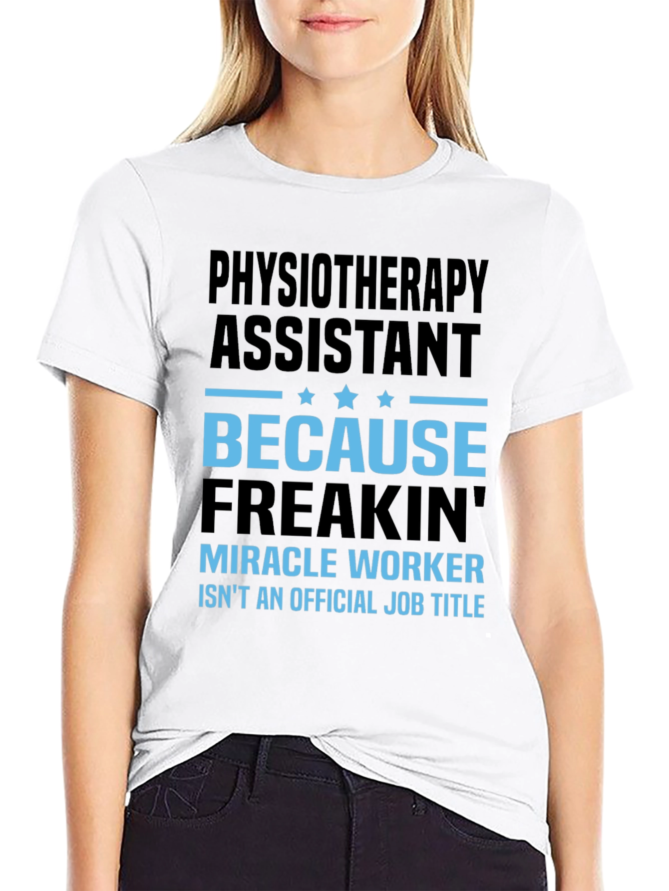 Physiotherapy Assistant Miracle Worker Job Title T-Shirt