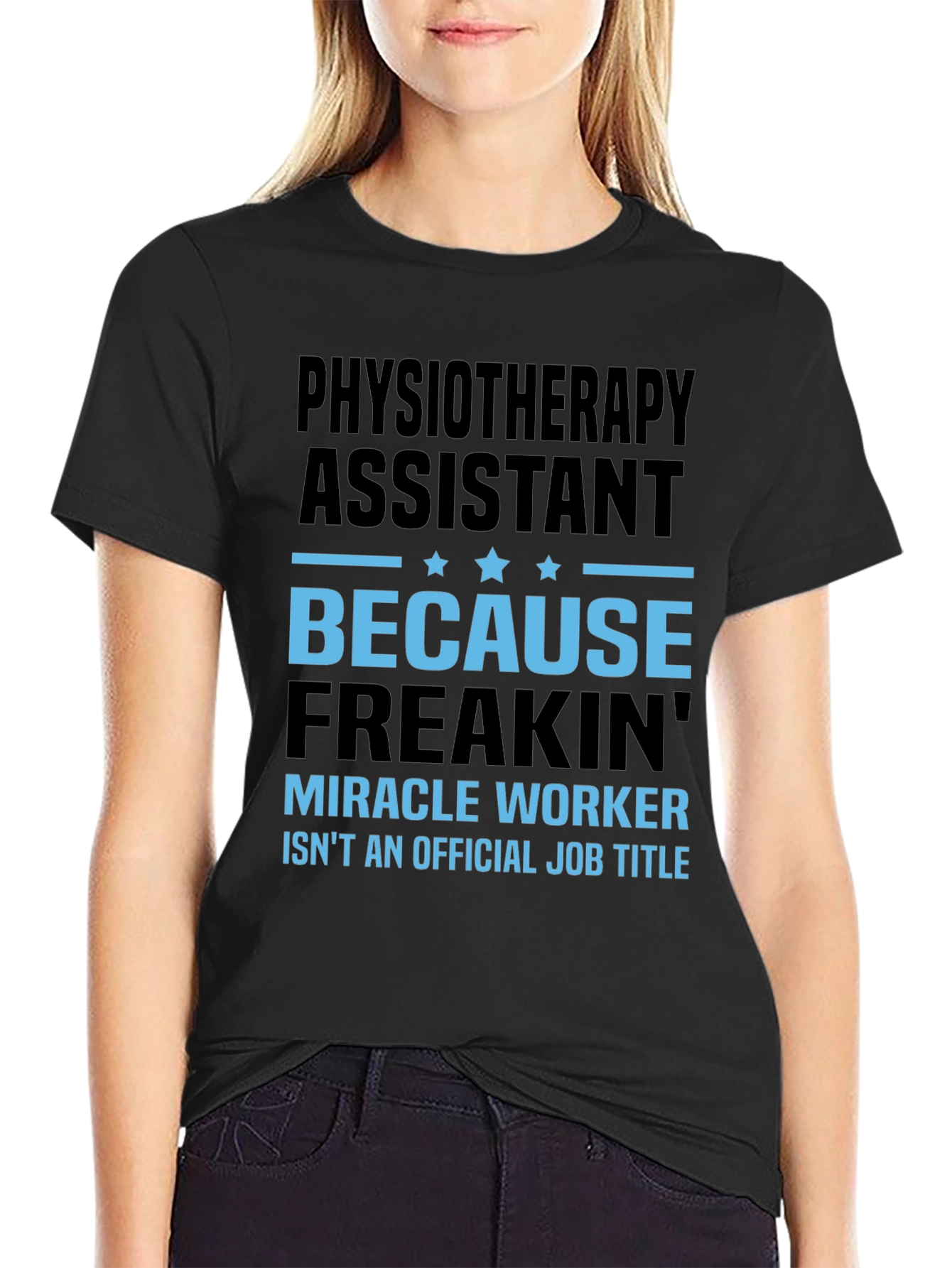 Physiotherapy Assistant Miracle Worker Job Title T-Shirt
