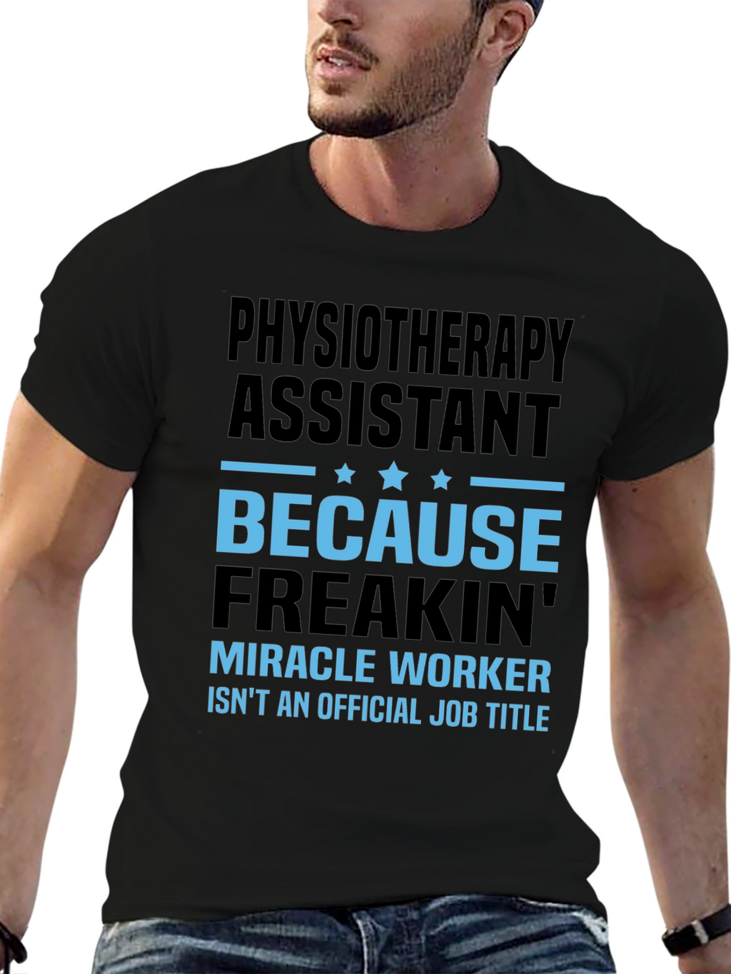 Physiotherapy Assistant Miracle Worker Job Title T-Shirt