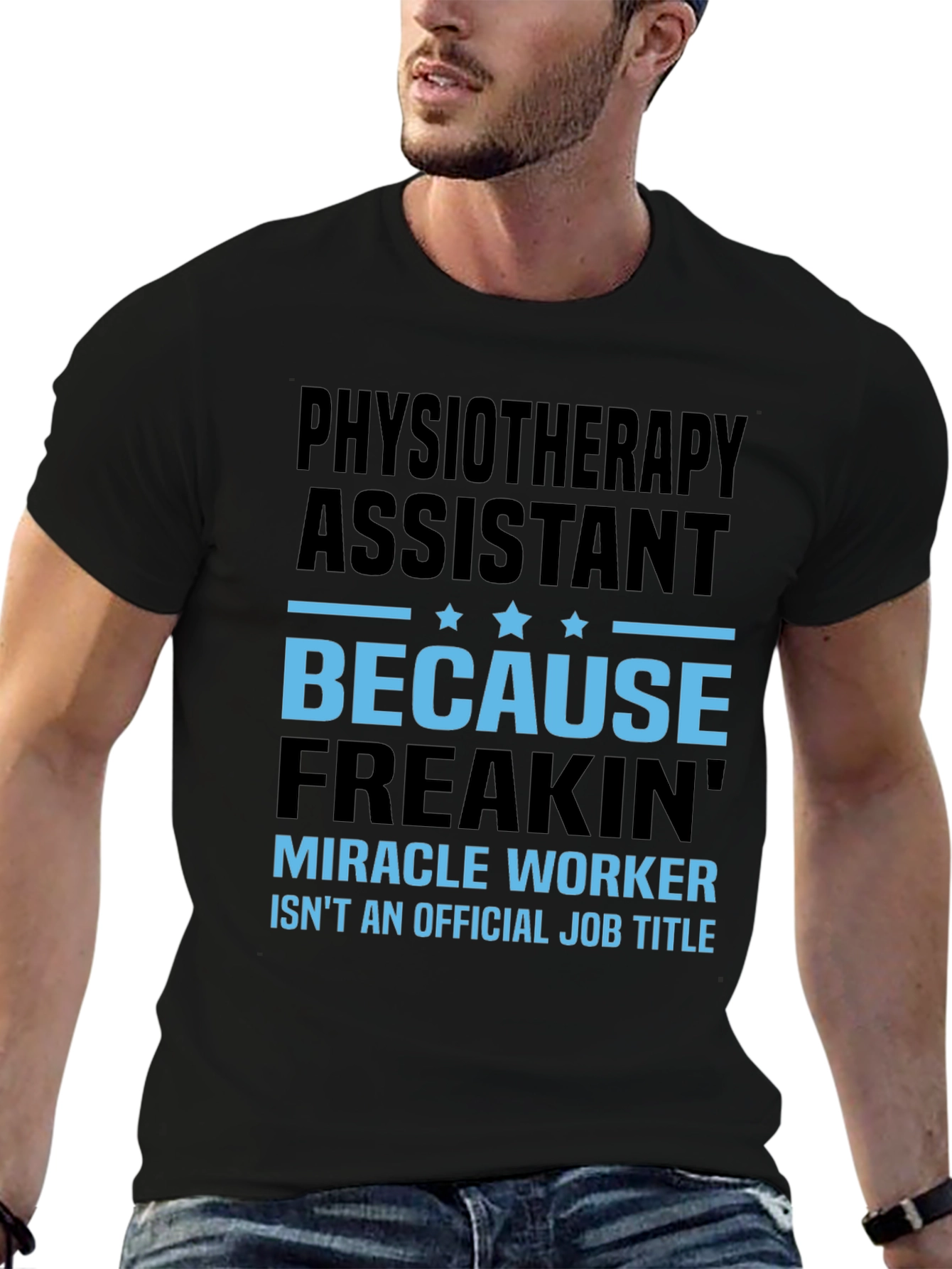 Physiotherapy Assistant Miracle Worker Job Title T-Shirt