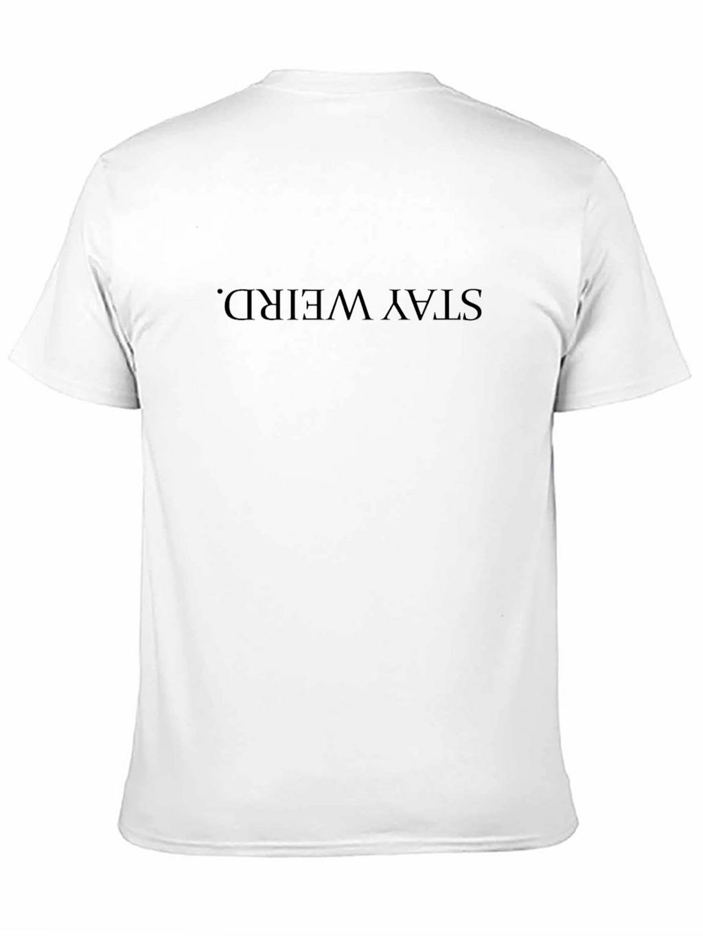 Stay Weird Black Graphic Tee - Unisex