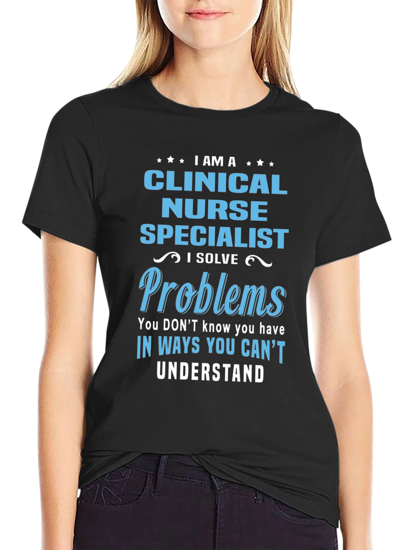 Clinical Nurse Specialist T-Shirt: Problem Solver