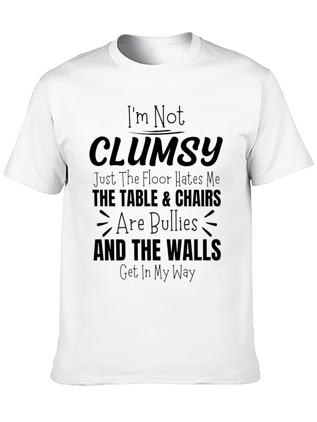 Im Not Clumsy Graphic Print Tee