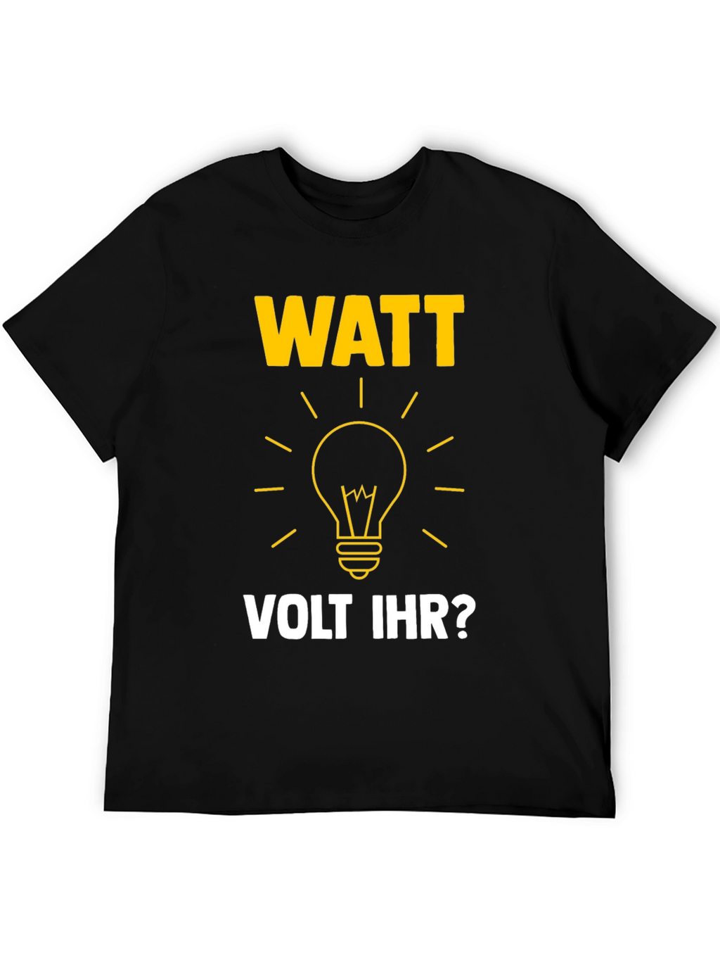 Watt Volt Ihr? Funny Electrical Humor Graphic Tee