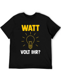 Watt Volt Ihr? Funny Electrical Humor Graphic Tee