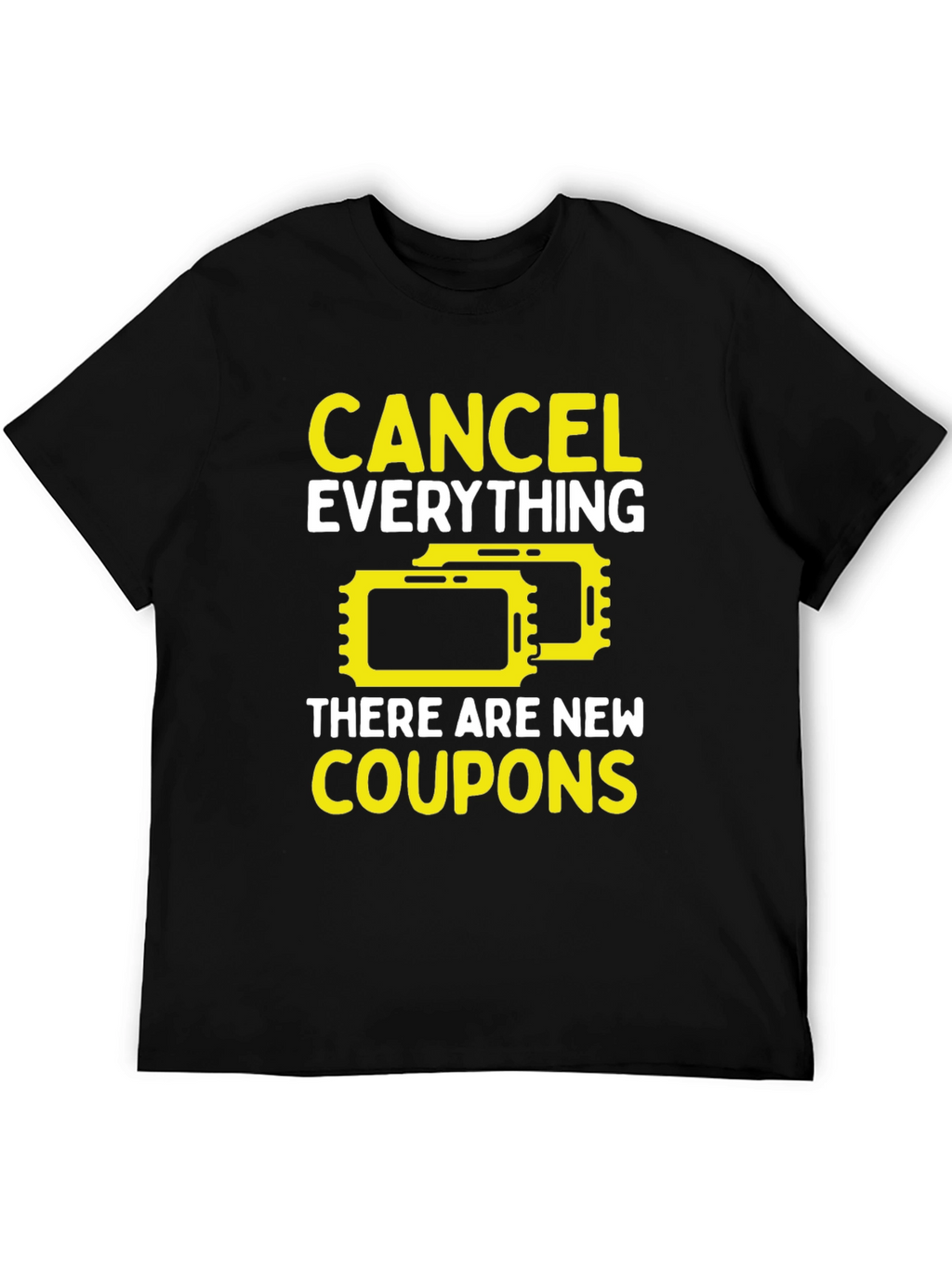 Cancel Everything Coupons T-Shirt
