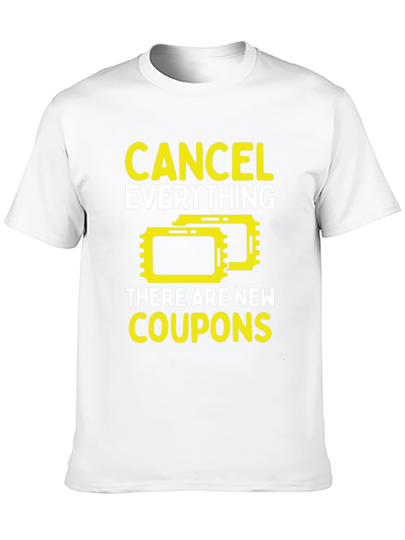 Cancel Everything Coupons T-Shirt