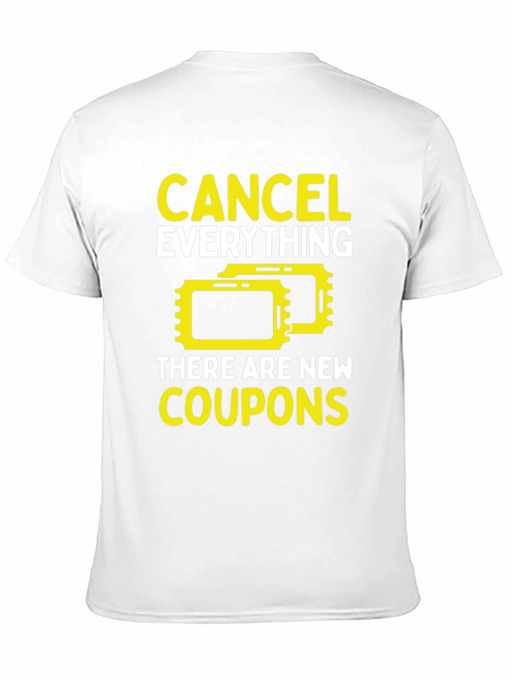 Cancel Everything Coupons T-Shirt