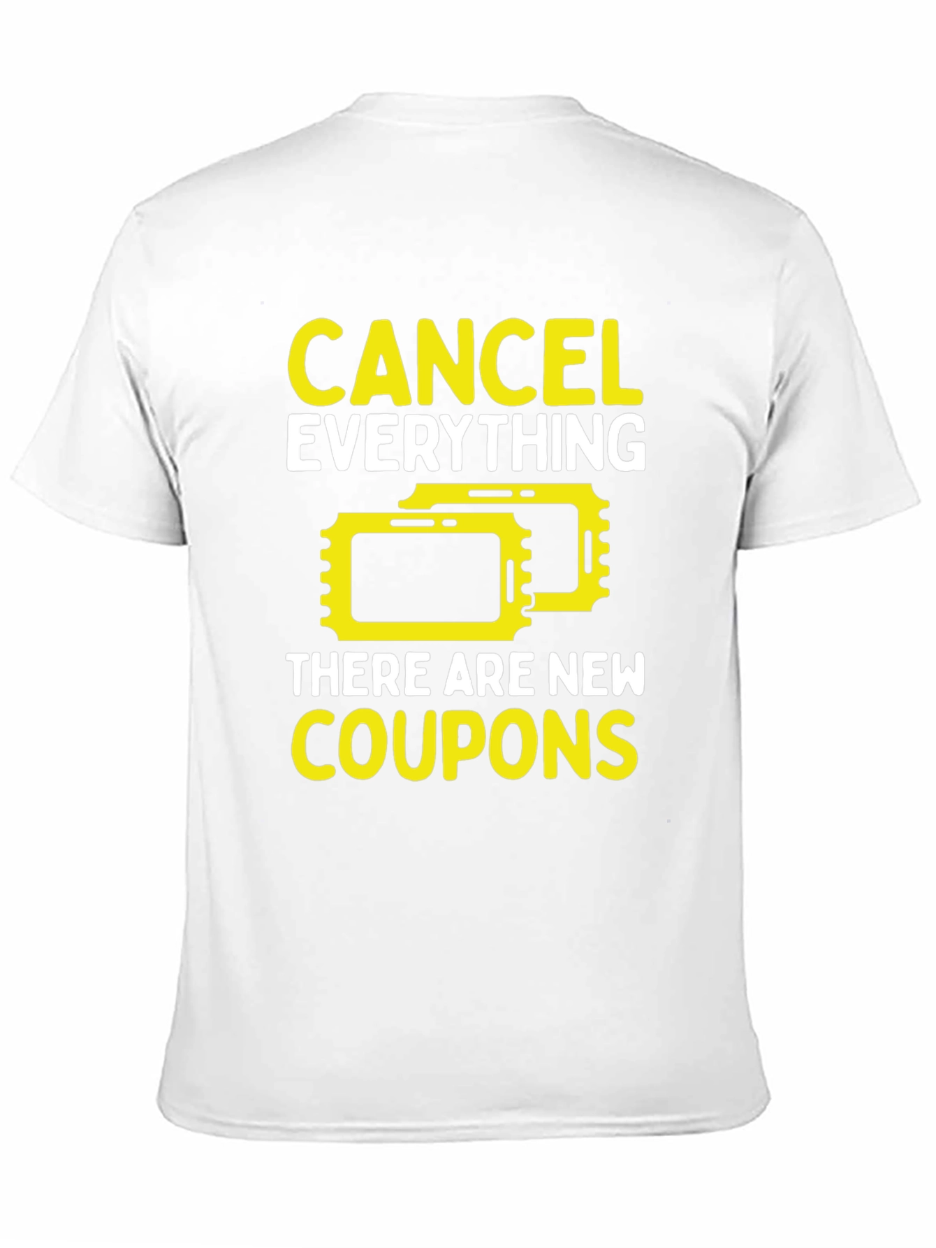 Cancel Everything Coupons T-Shirt