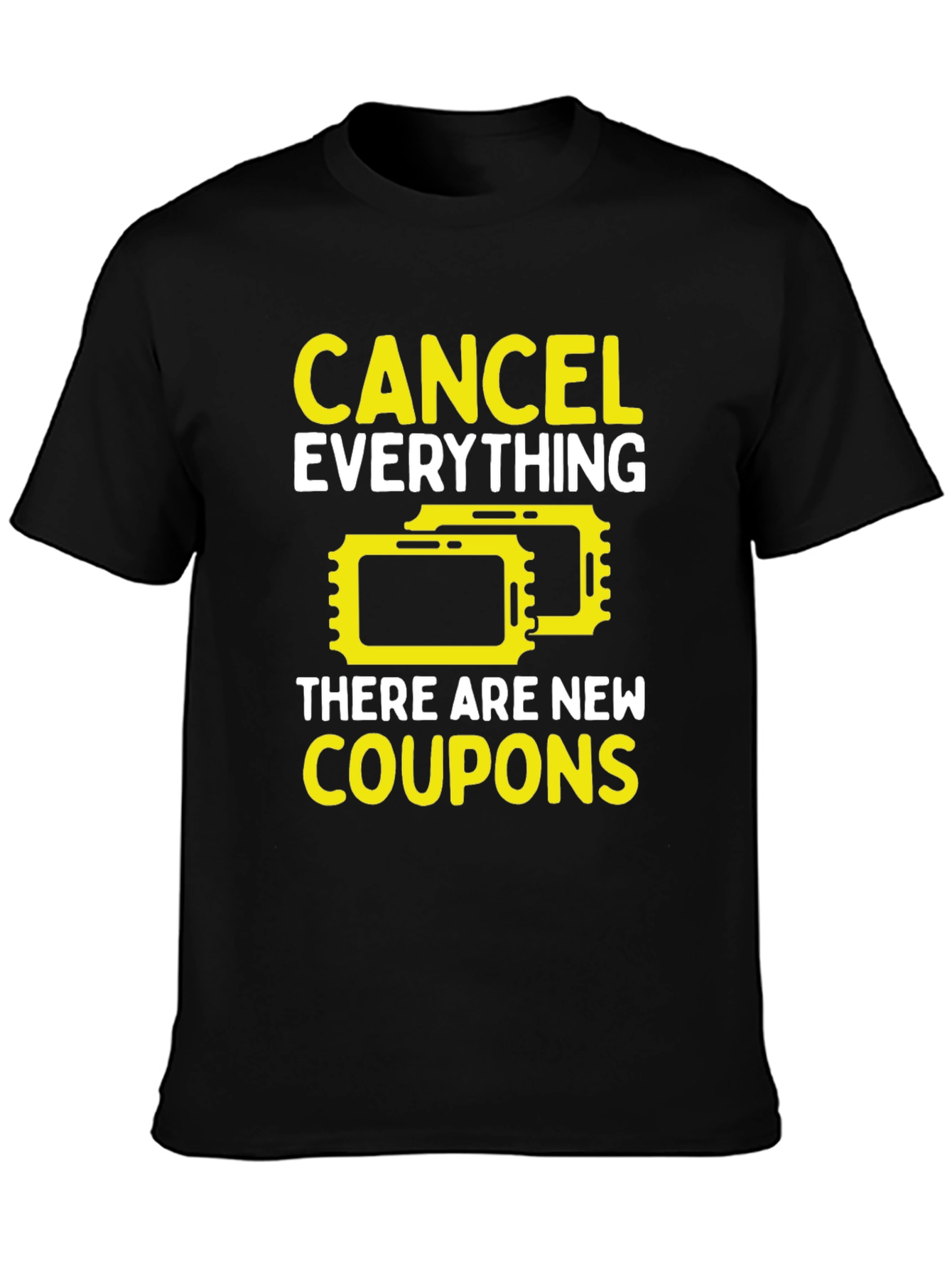 Cancel Everything Coupons T-Shirt