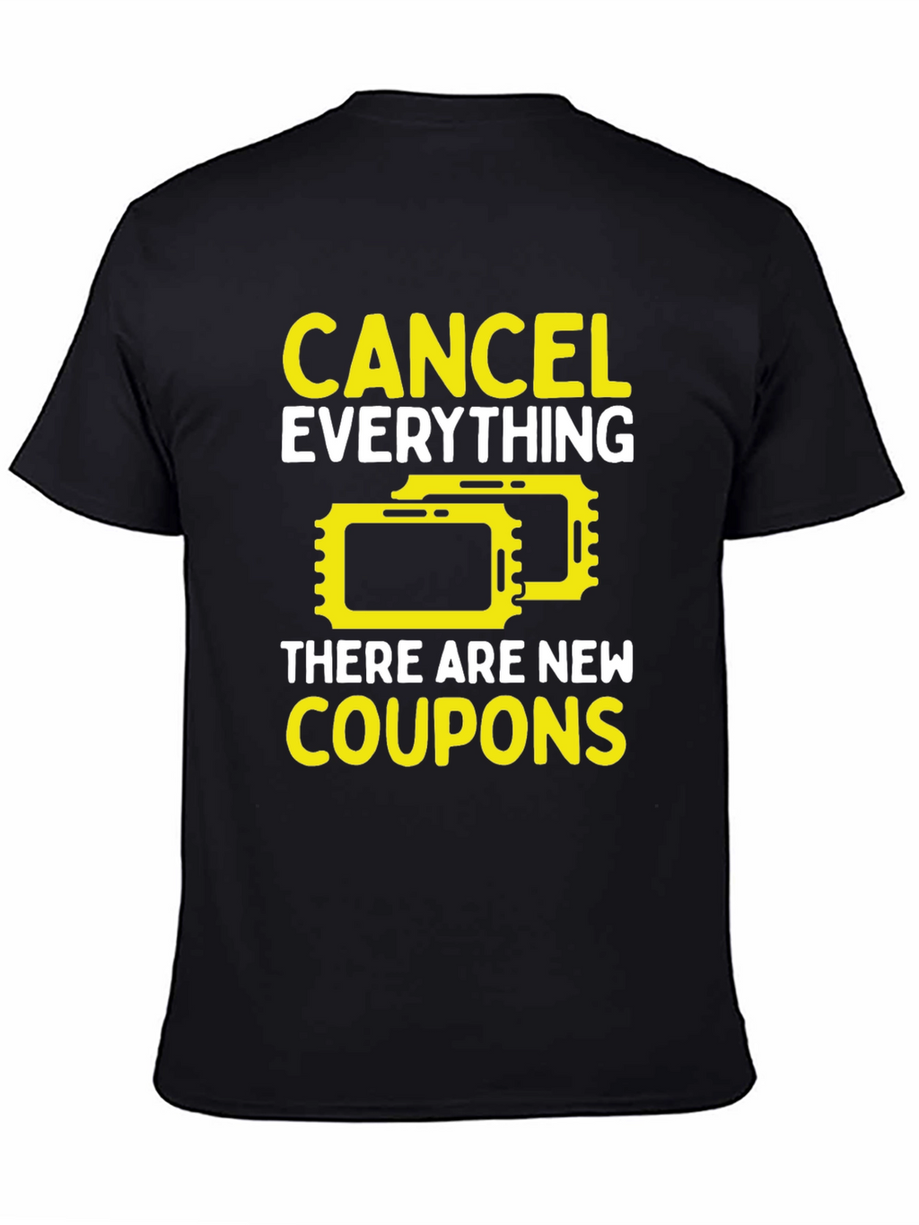 Cancel Everything Coupons T-Shirt