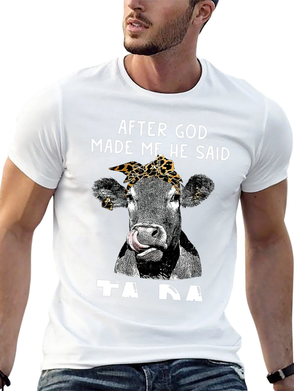 After God Made Me Cow T-Shirt