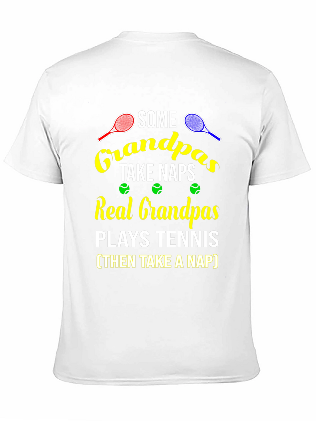 Grandpa Tennis T-Shirt - Some Grandpas Take Naps