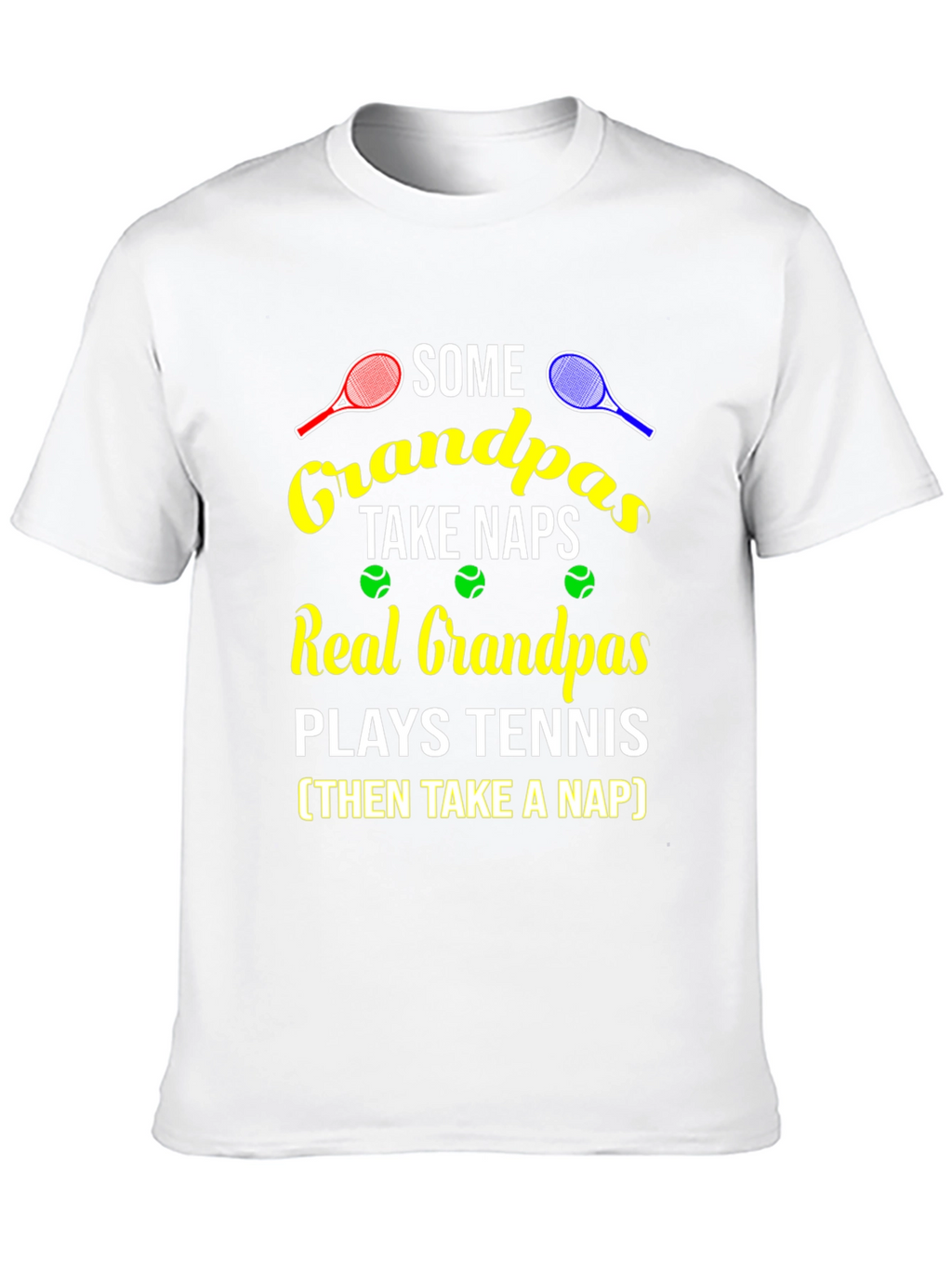 Grandpa Tennis T-Shirt - Some Grandpas Take Naps