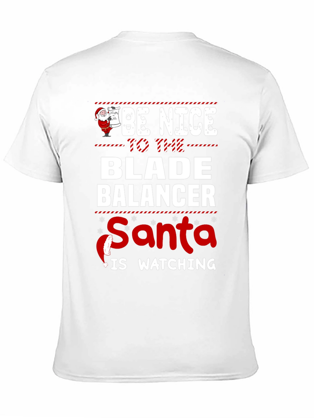 Be Nice to The Blade Balancer Santa T-Shirt