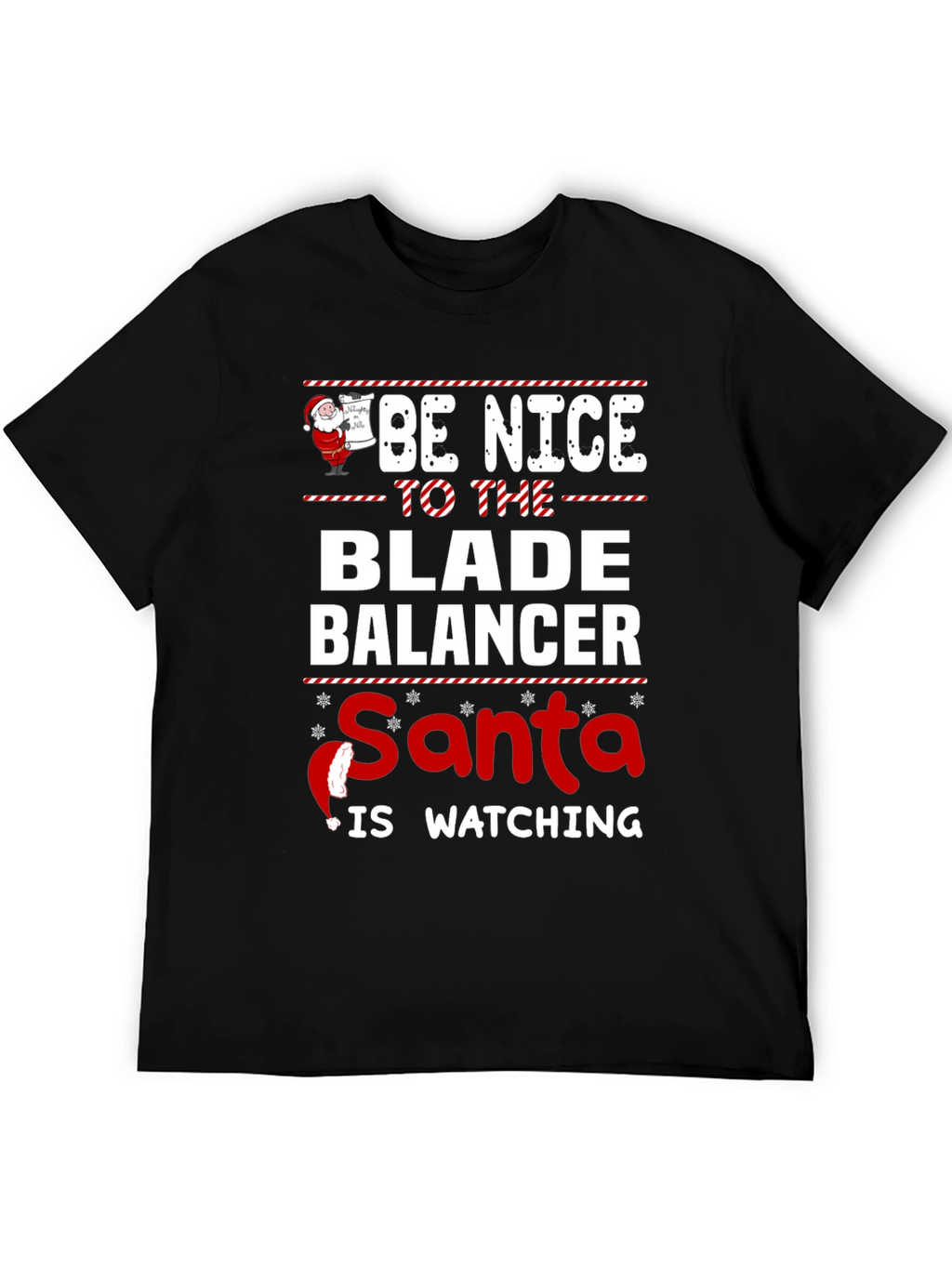 Be Nice to The Blade Balancer Santa T-Shirt