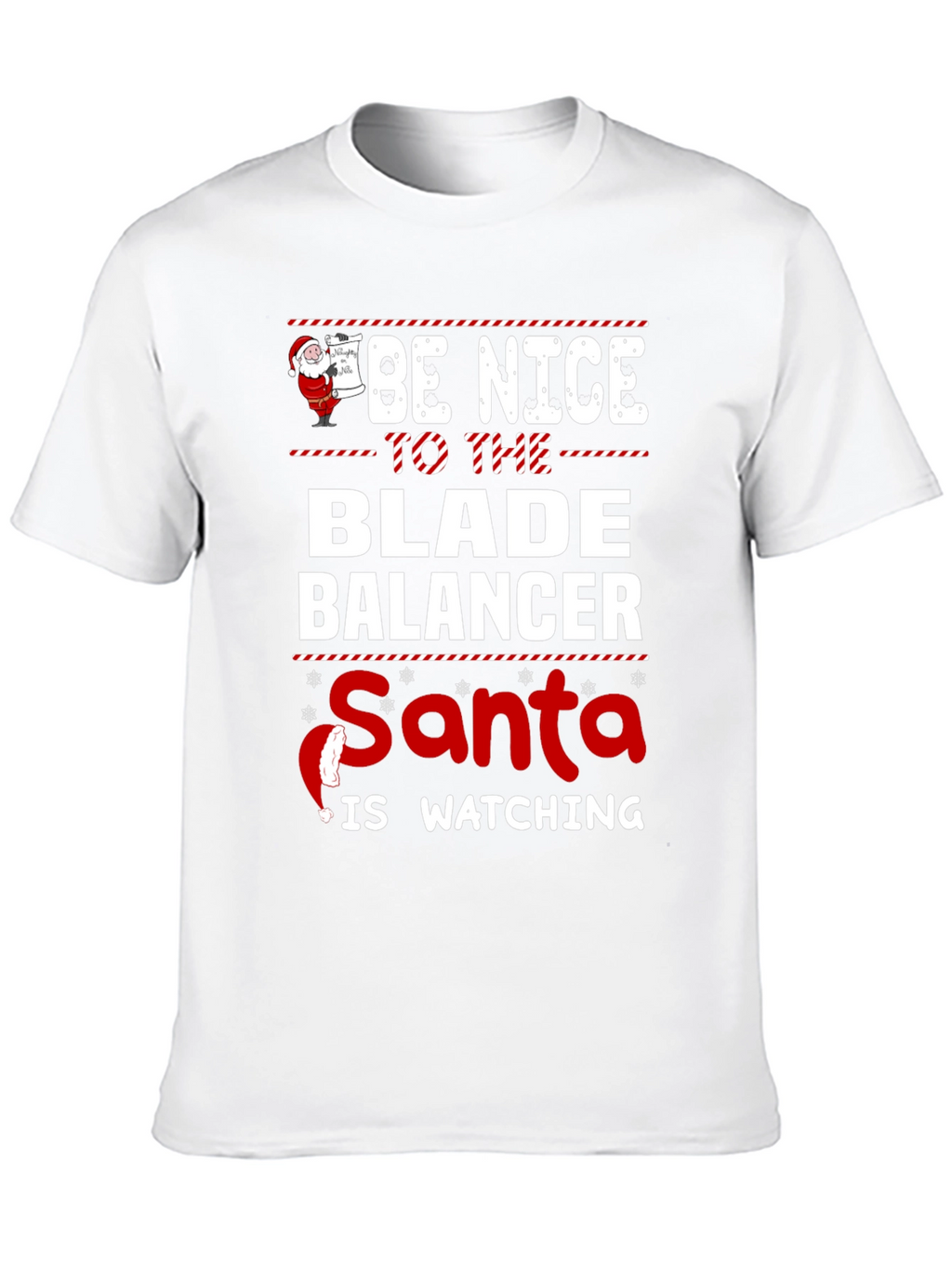 Be Nice to The Blade Balancer Santa T-Shirt