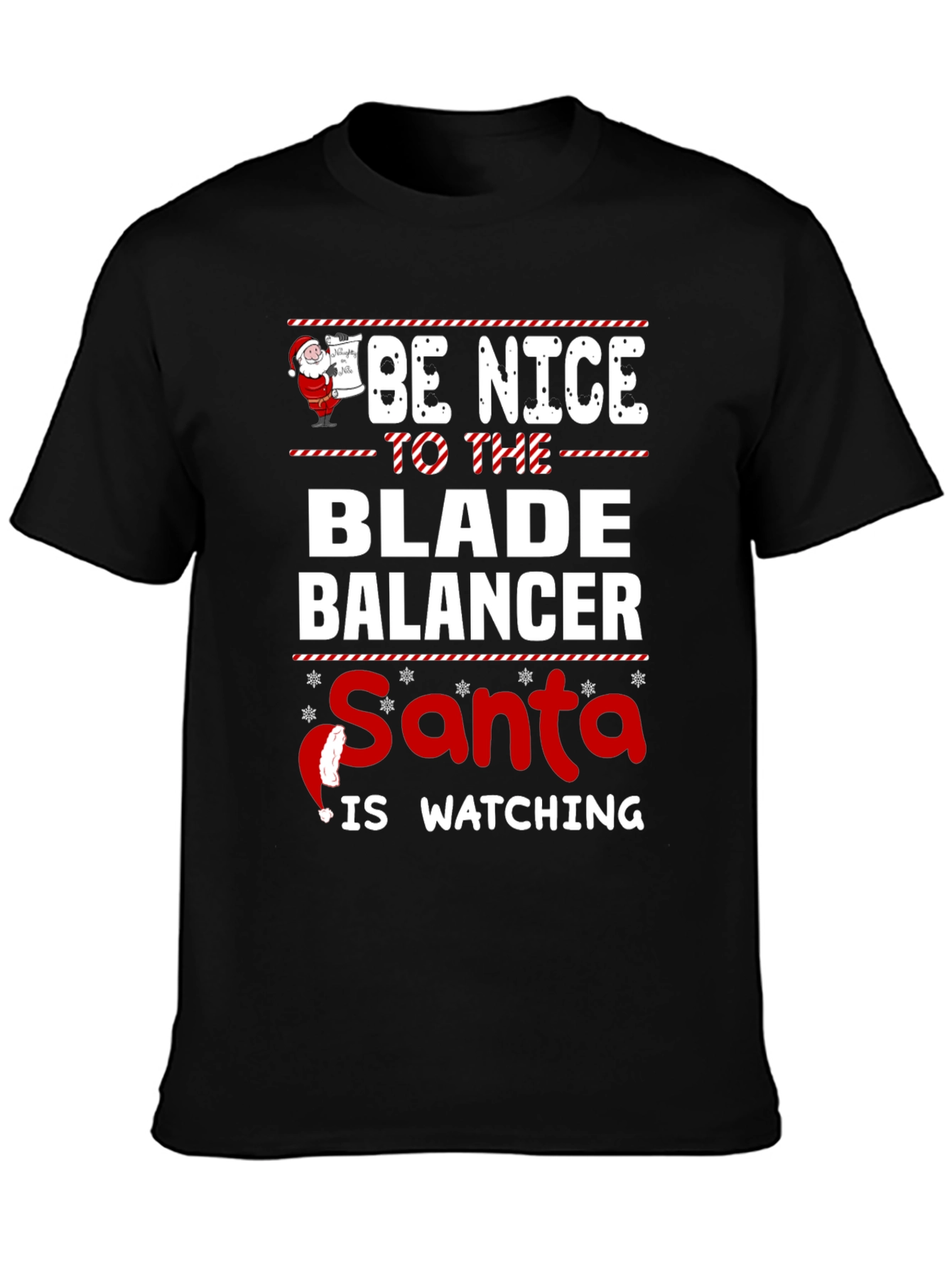 Be Nice to The Blade Balancer Santa T-Shirt