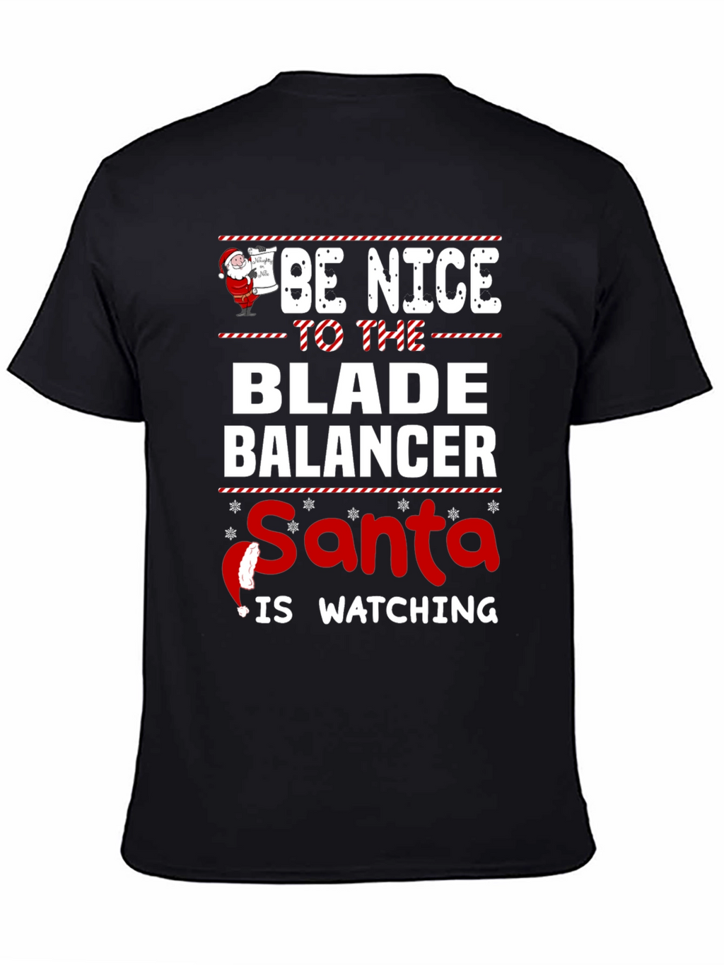 Be Nice to The Blade Balancer Santa T-Shirt