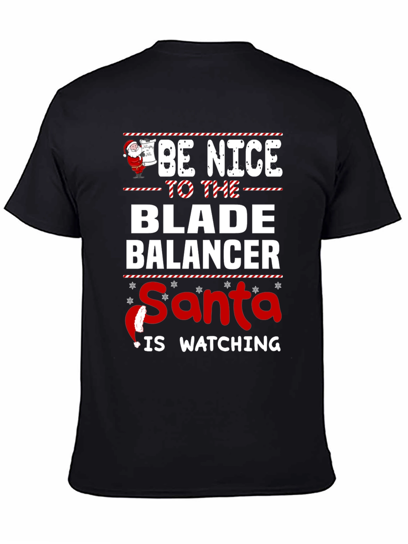Be Nice to The Blade Balancer Santa T-Shirt