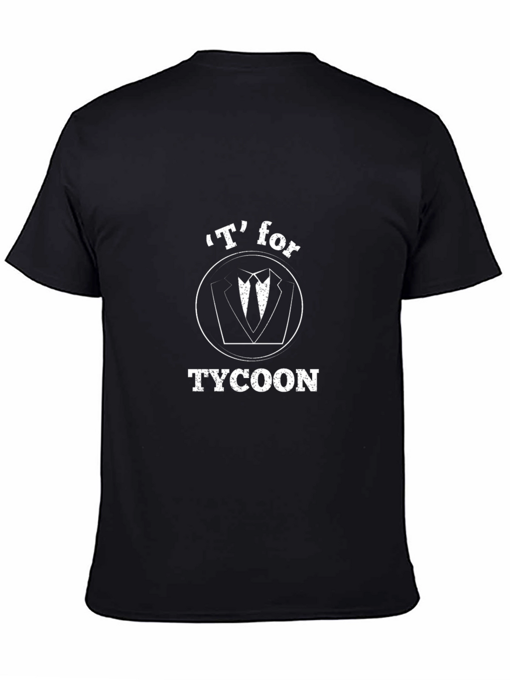 T for Tycoon - Black T-Shirt