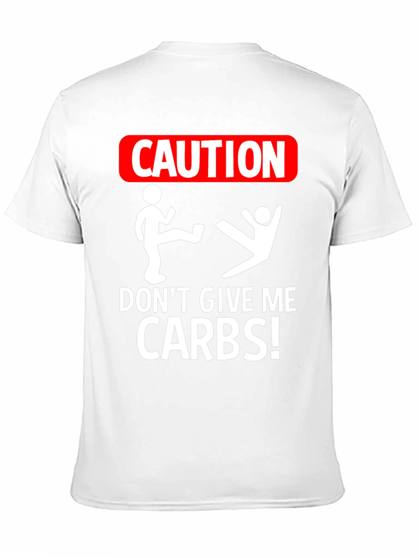 Caution: Dont Give Me Carbs! Graphic Tee
