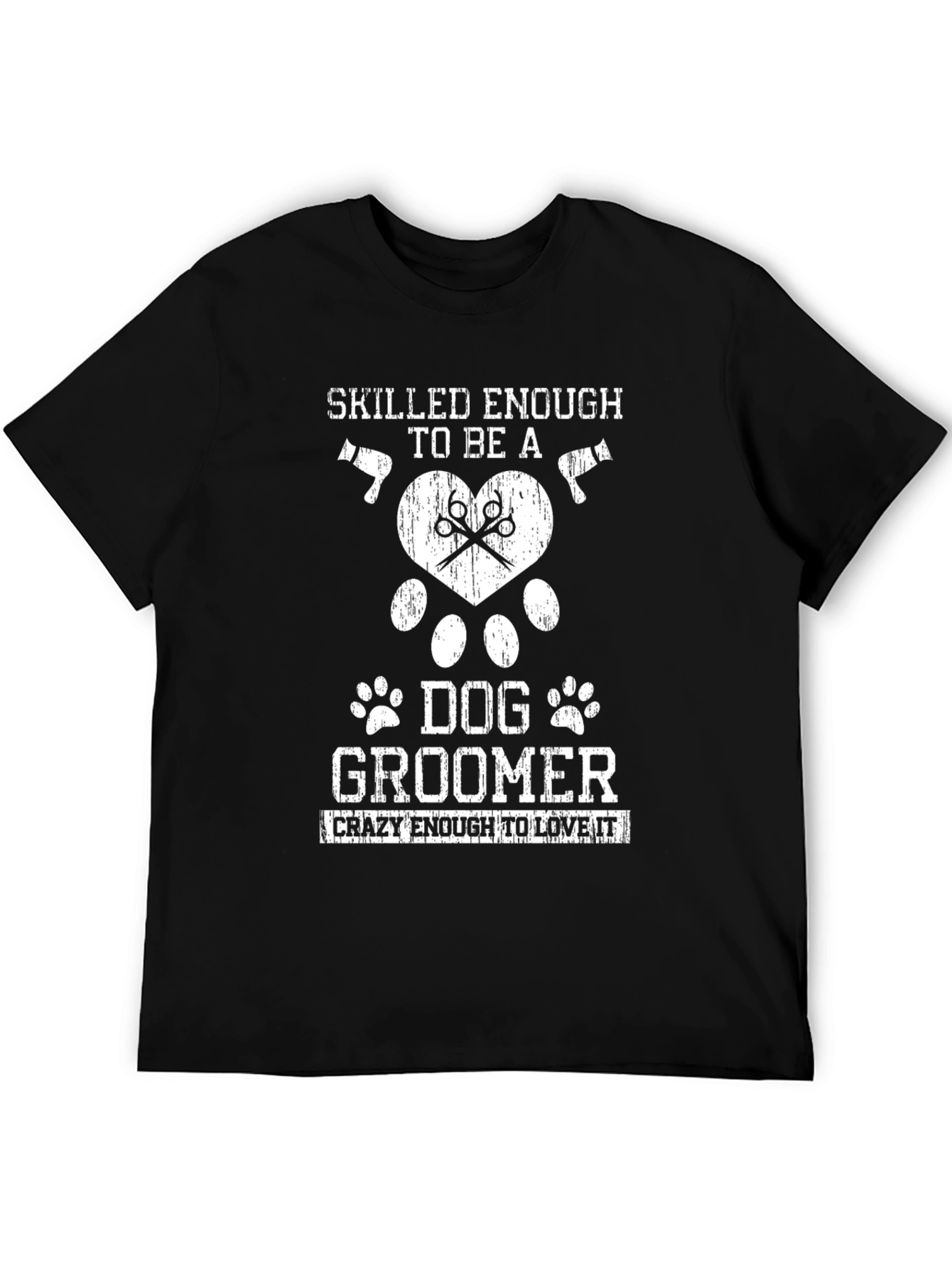 Skilled Enough Dog Groomer T-Shirt